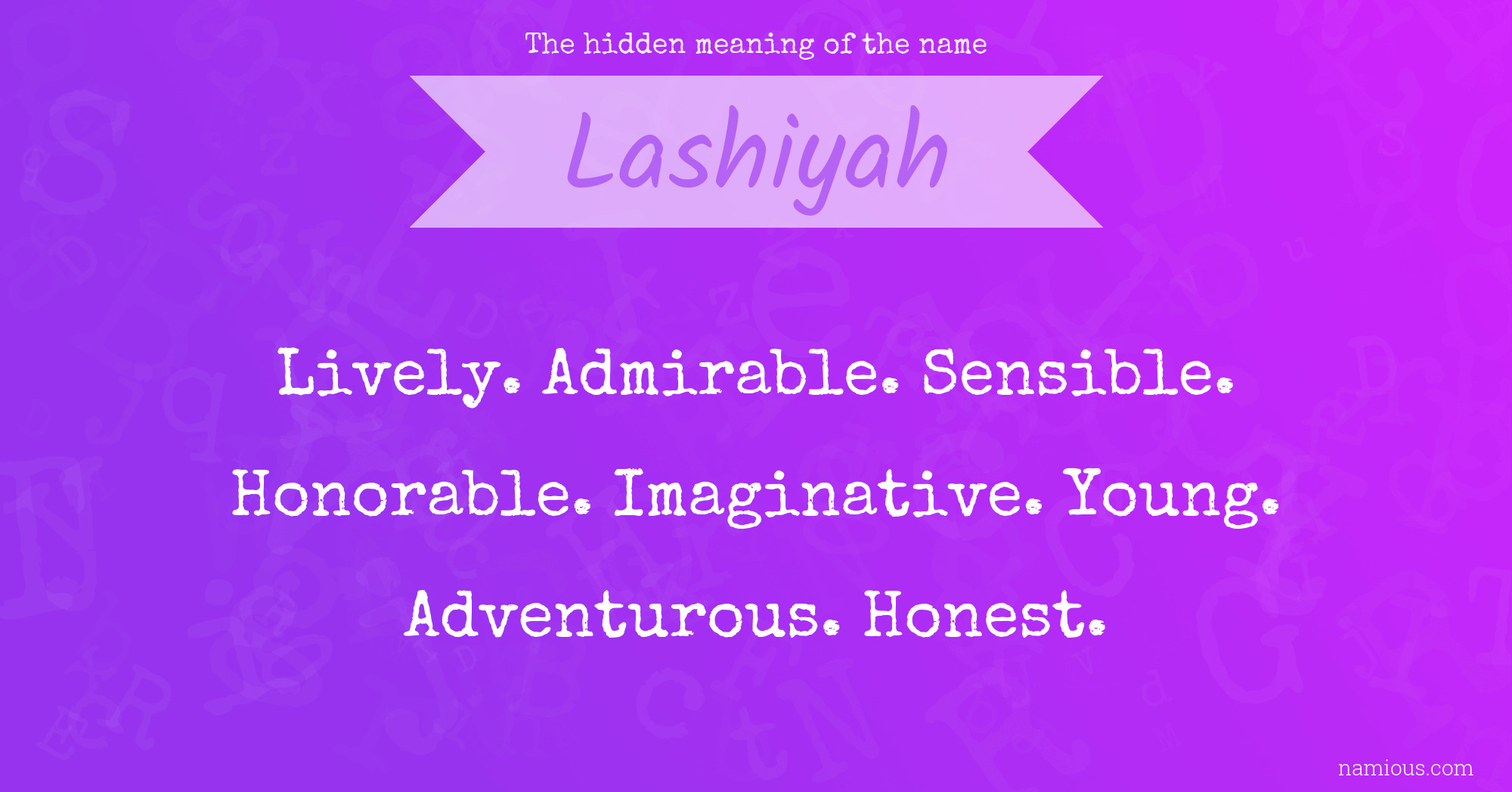 The hidden meaning of the name Lashiyah