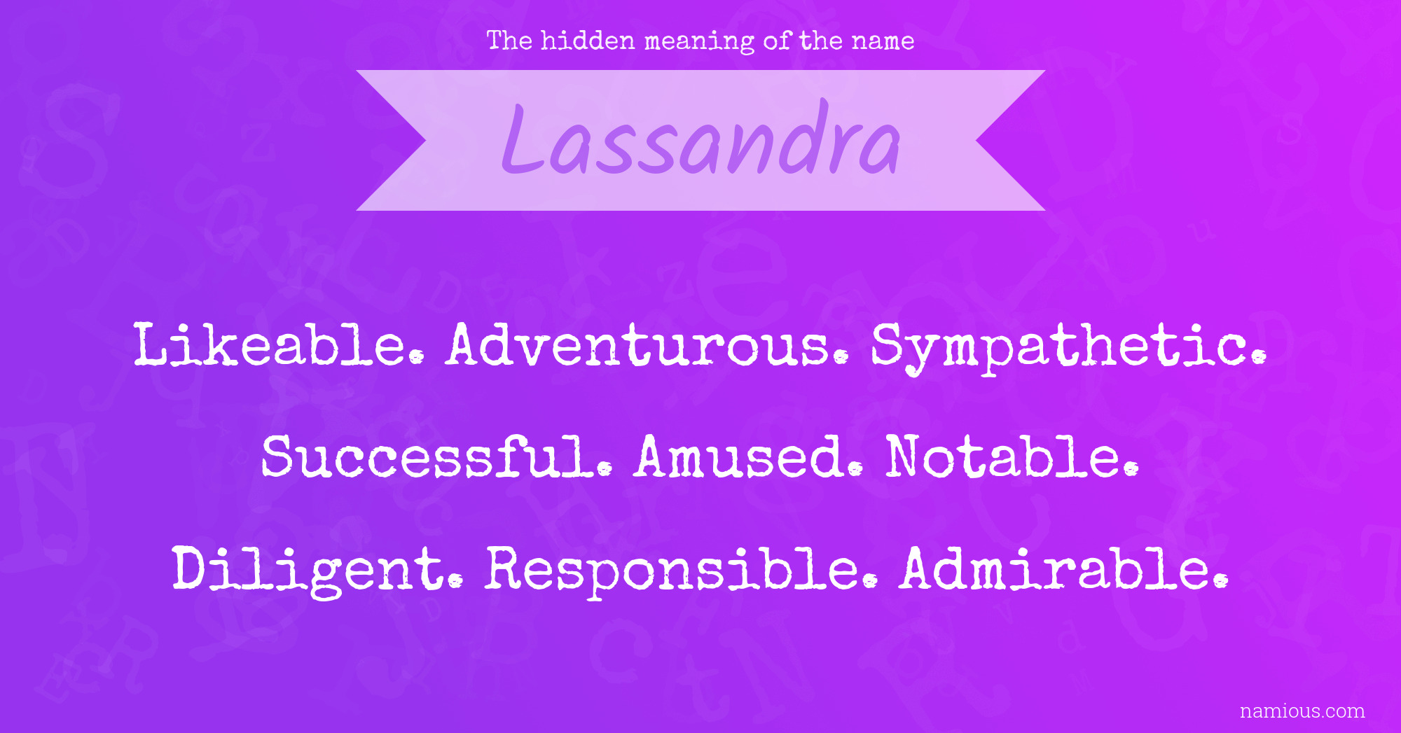 The hidden meaning of the name Lassandra