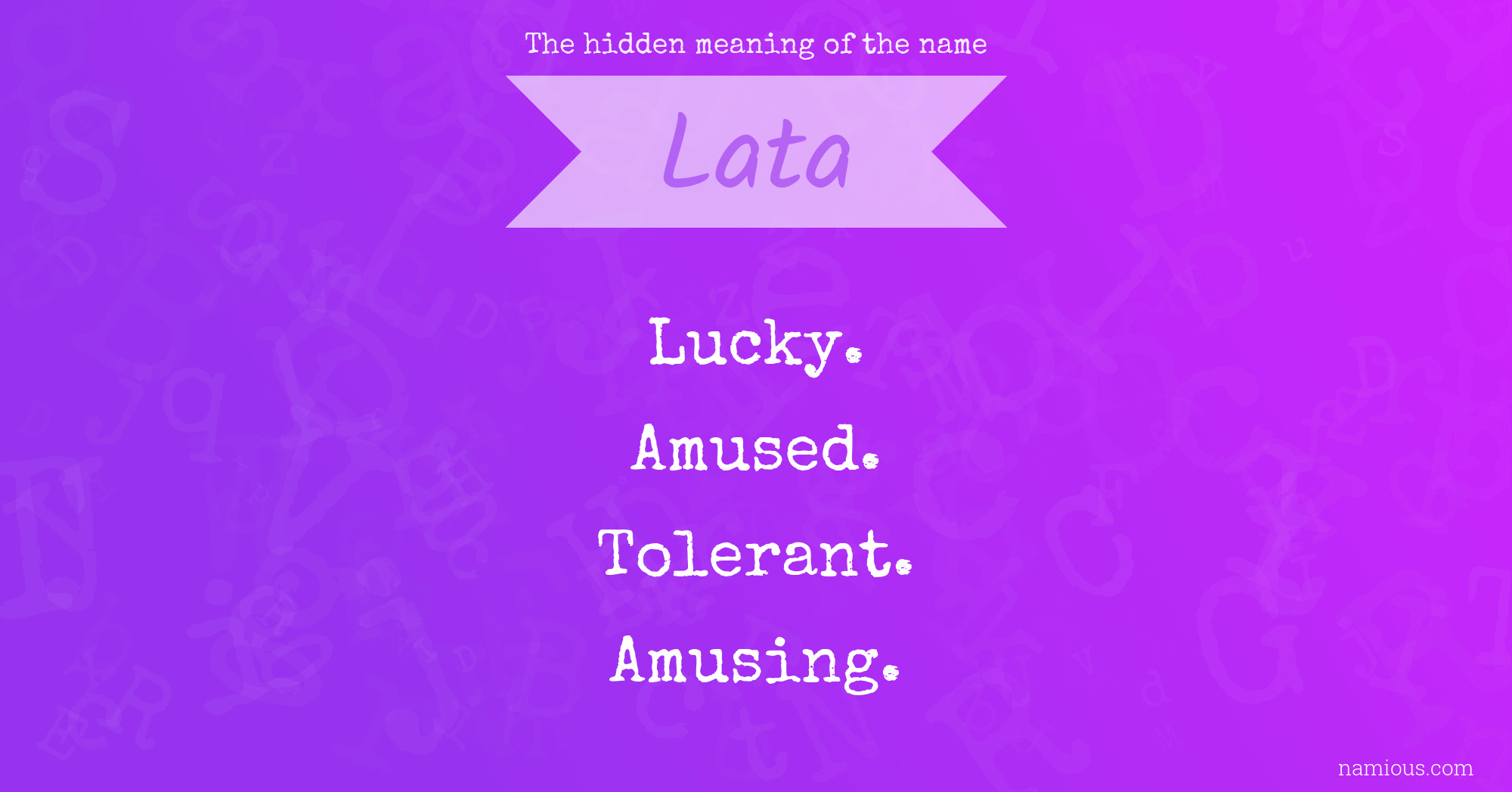 The hidden meaning of the name Lata