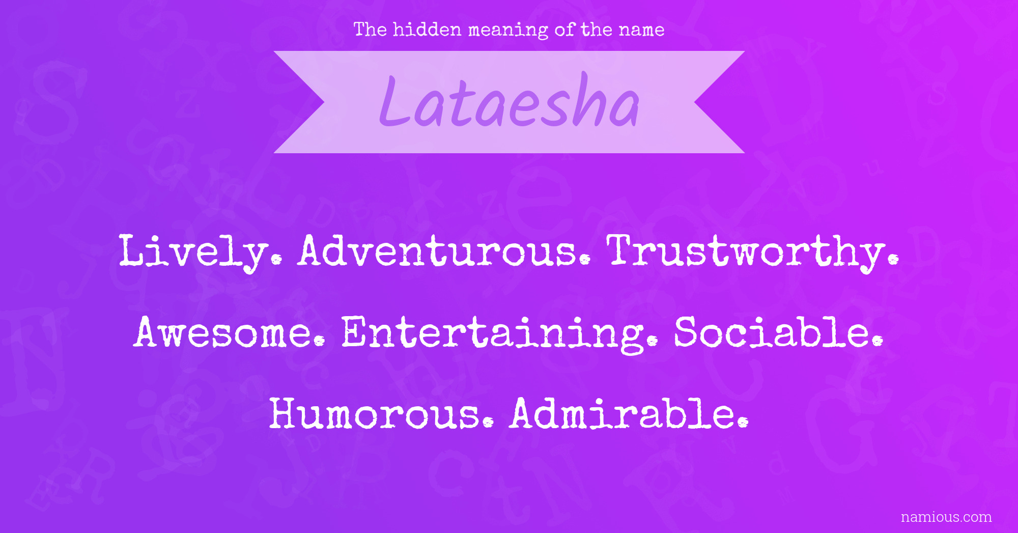 The hidden meaning of the name Lataesha