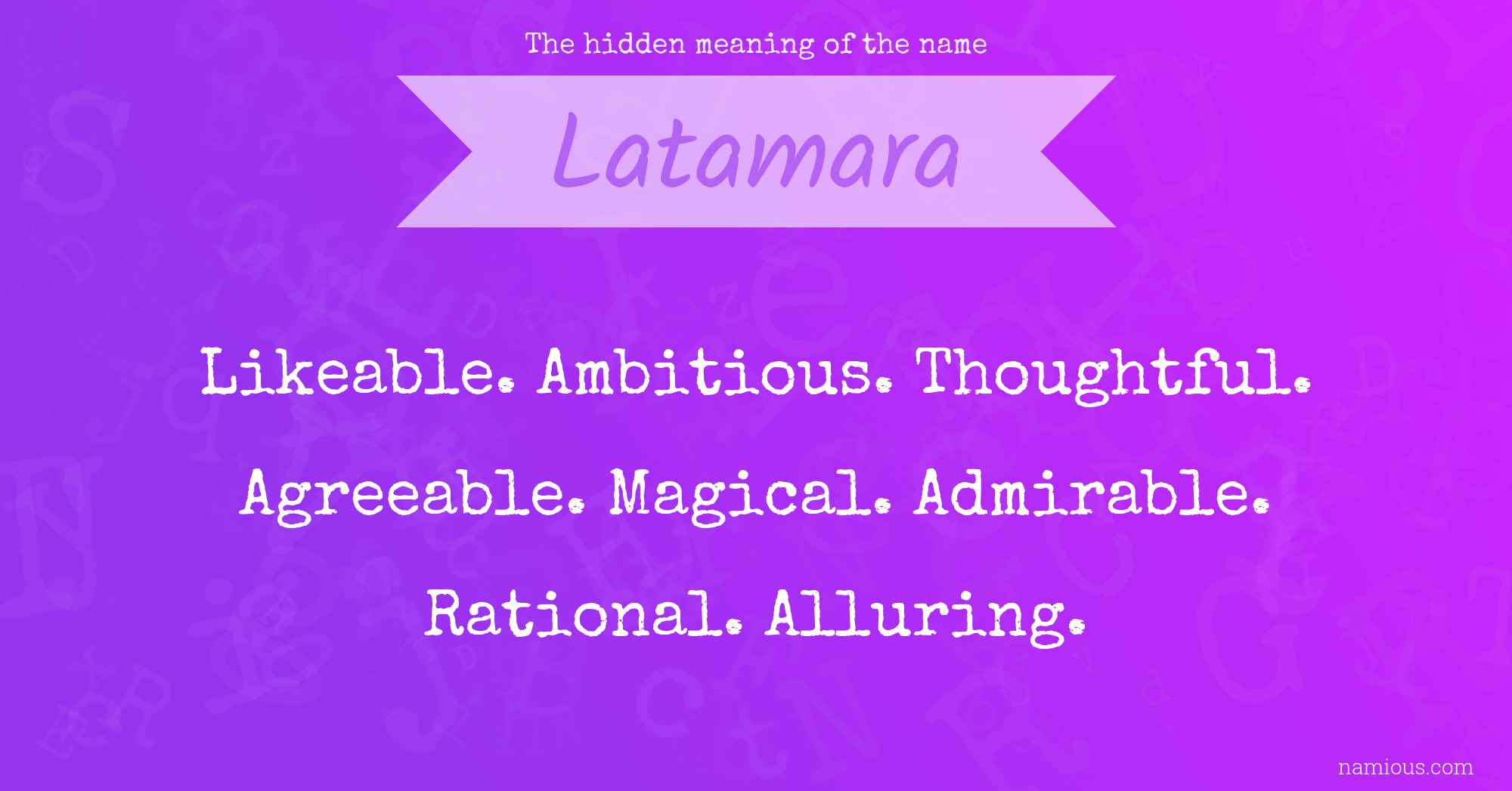 The hidden meaning of the name Latamara