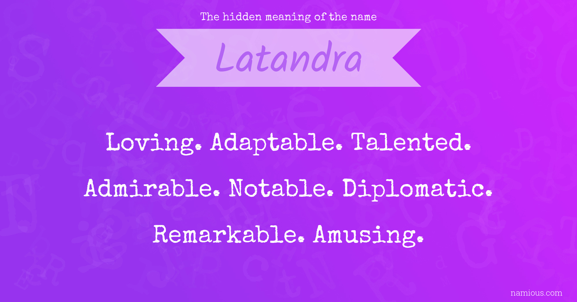 The hidden meaning of the name Latandra