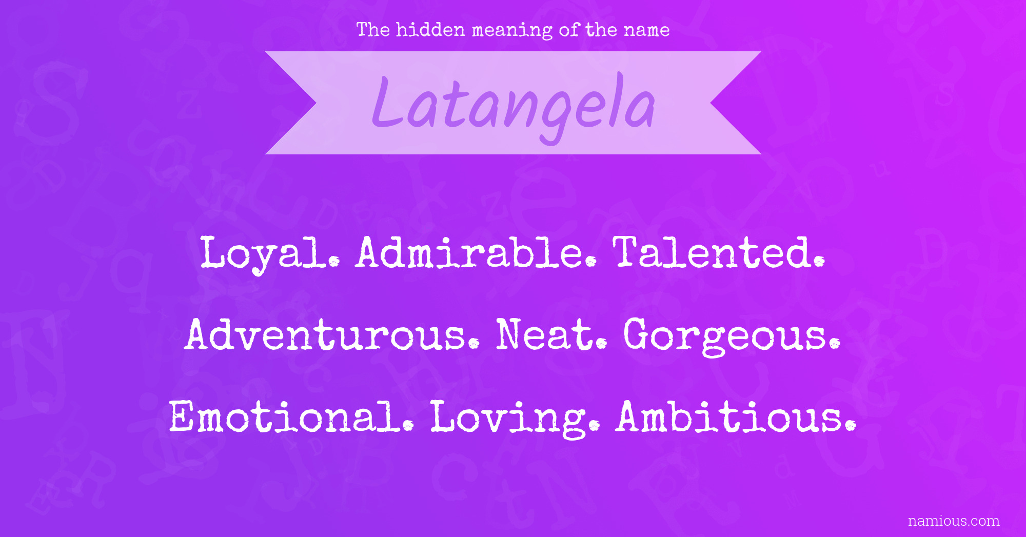 The hidden meaning of the name Latangela