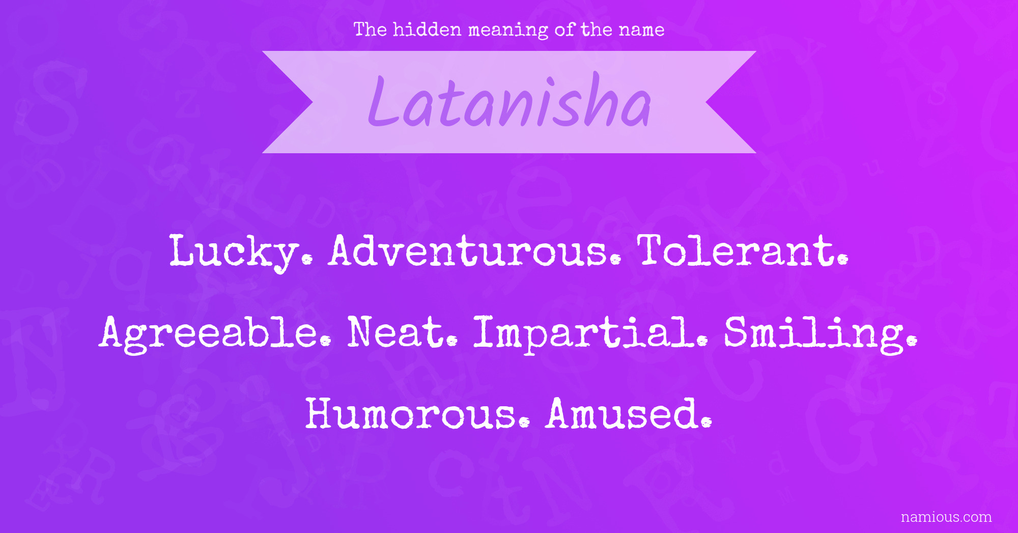 The hidden meaning of the name Latanisha