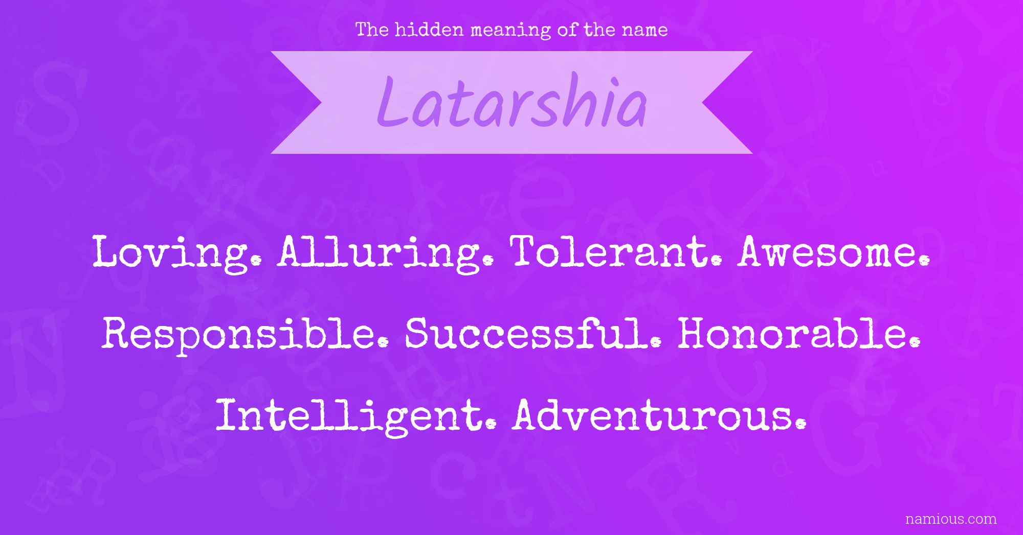 The hidden meaning of the name Latarshia