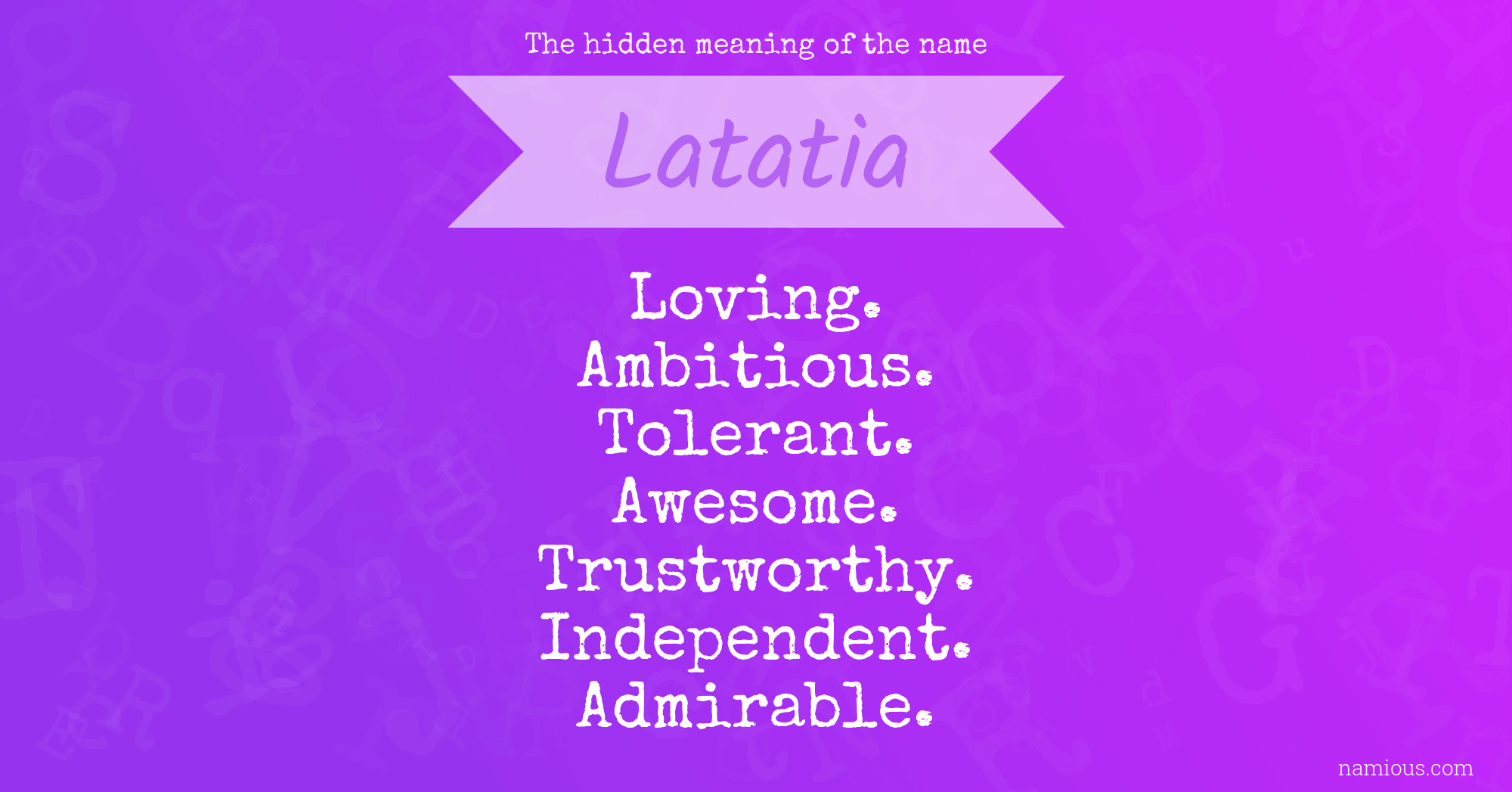 The hidden meaning of the name Latatia