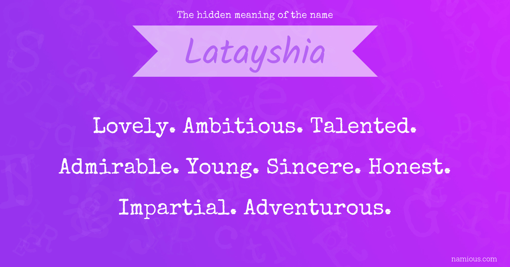 The hidden meaning of the name Latayshia