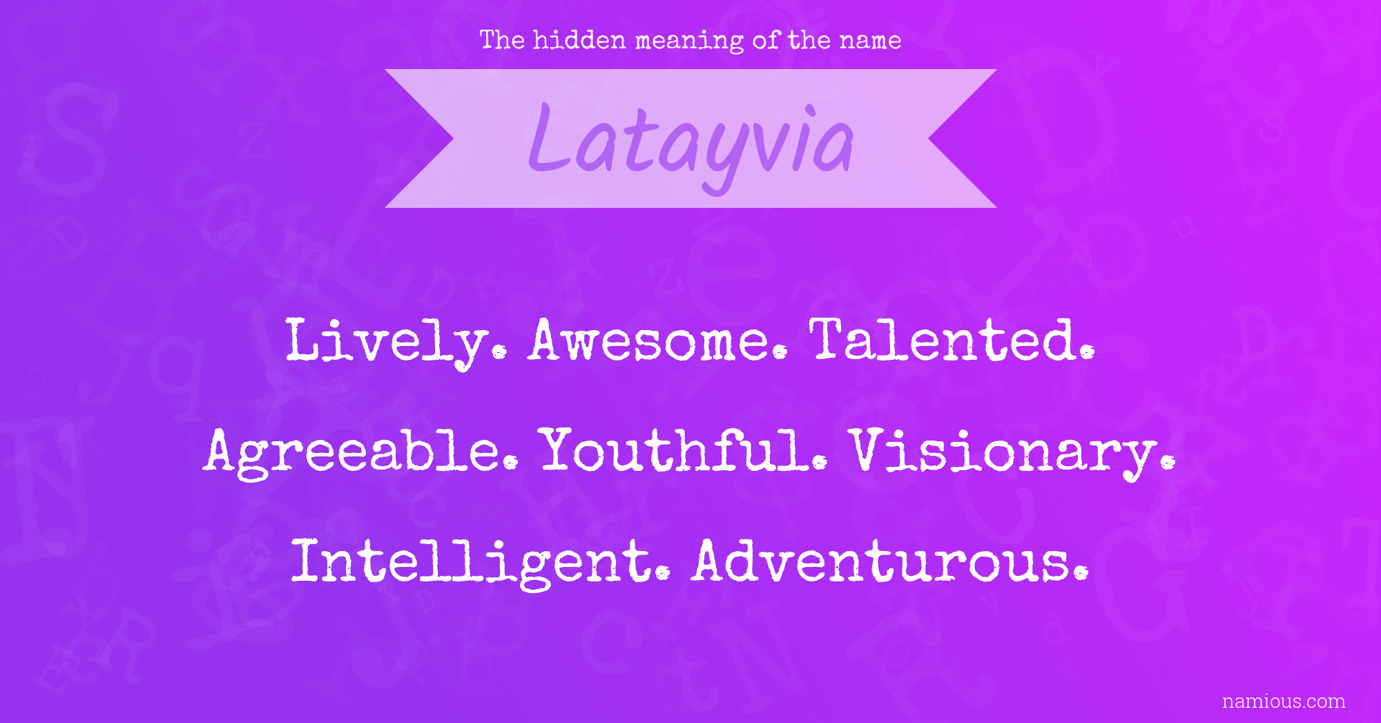 The hidden meaning of the name Latayvia