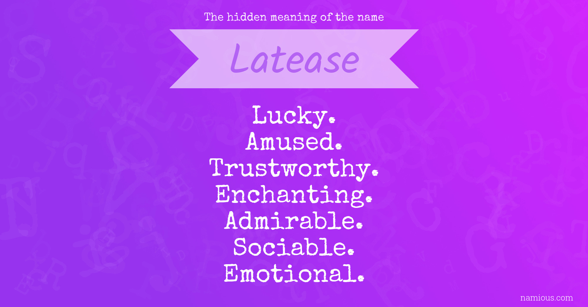 The hidden meaning of the name Latease