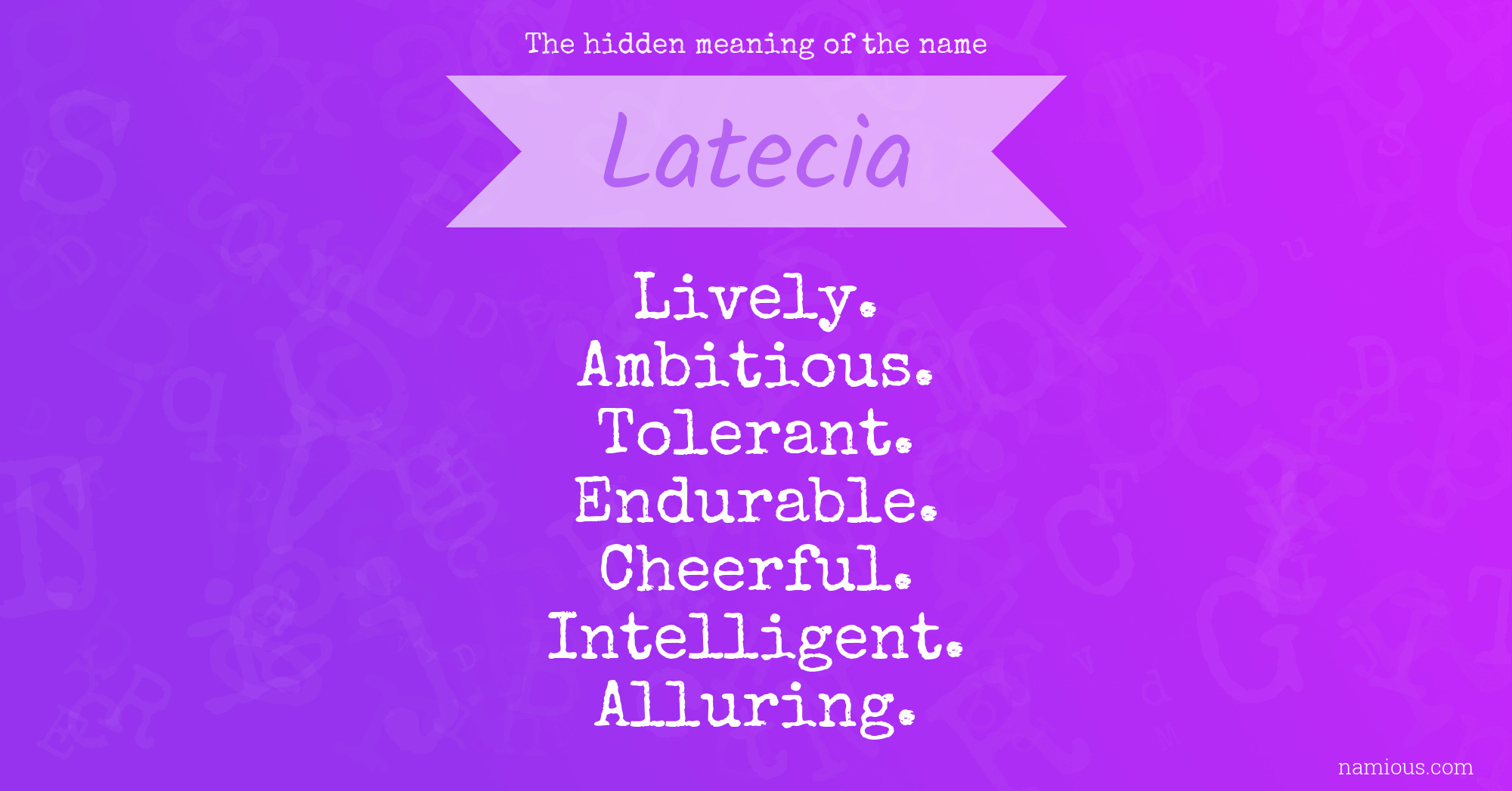 The hidden meaning of the name Latecia