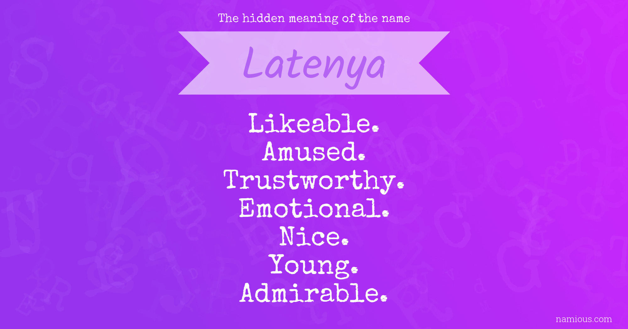 The hidden meaning of the name Latenya