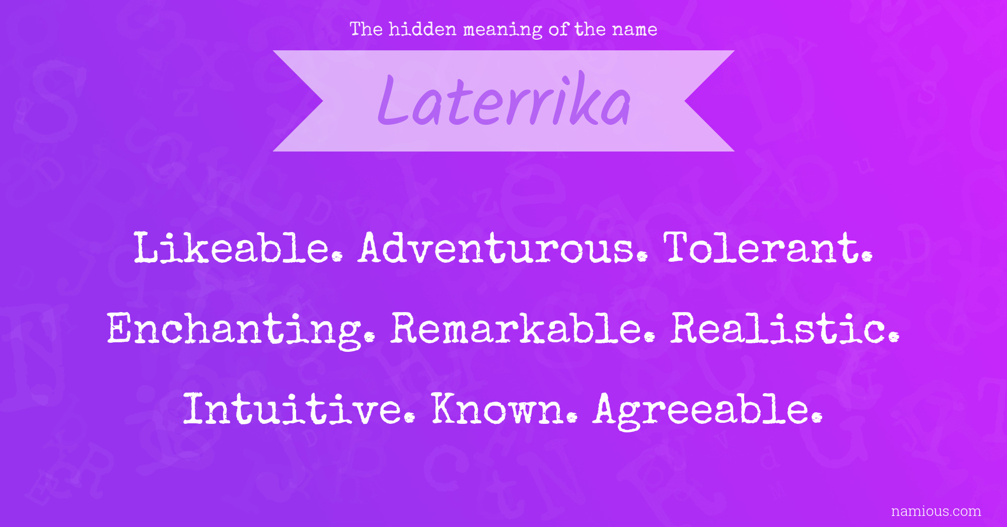 The hidden meaning of the name Laterrika