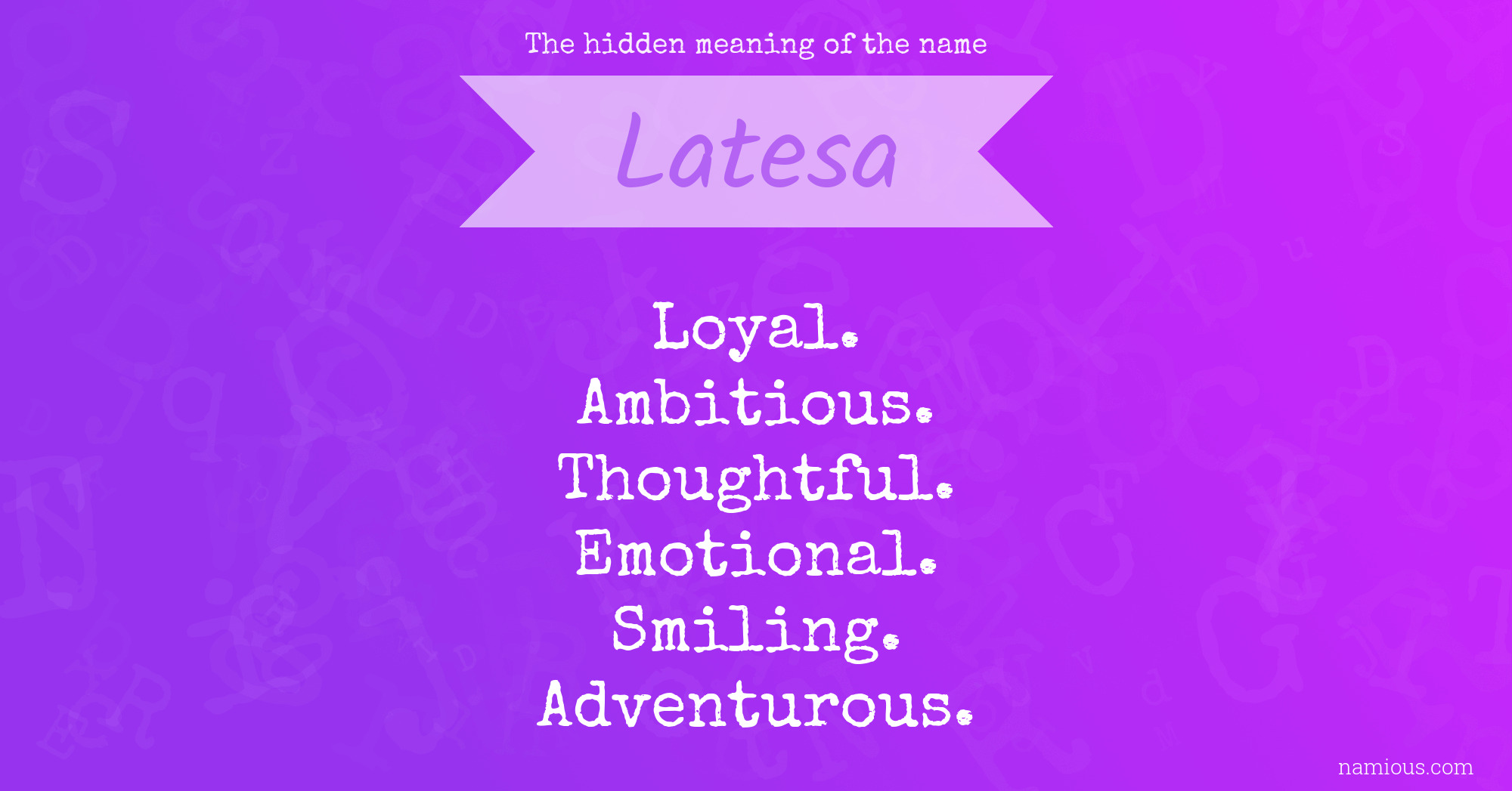 The hidden meaning of the name Latesa