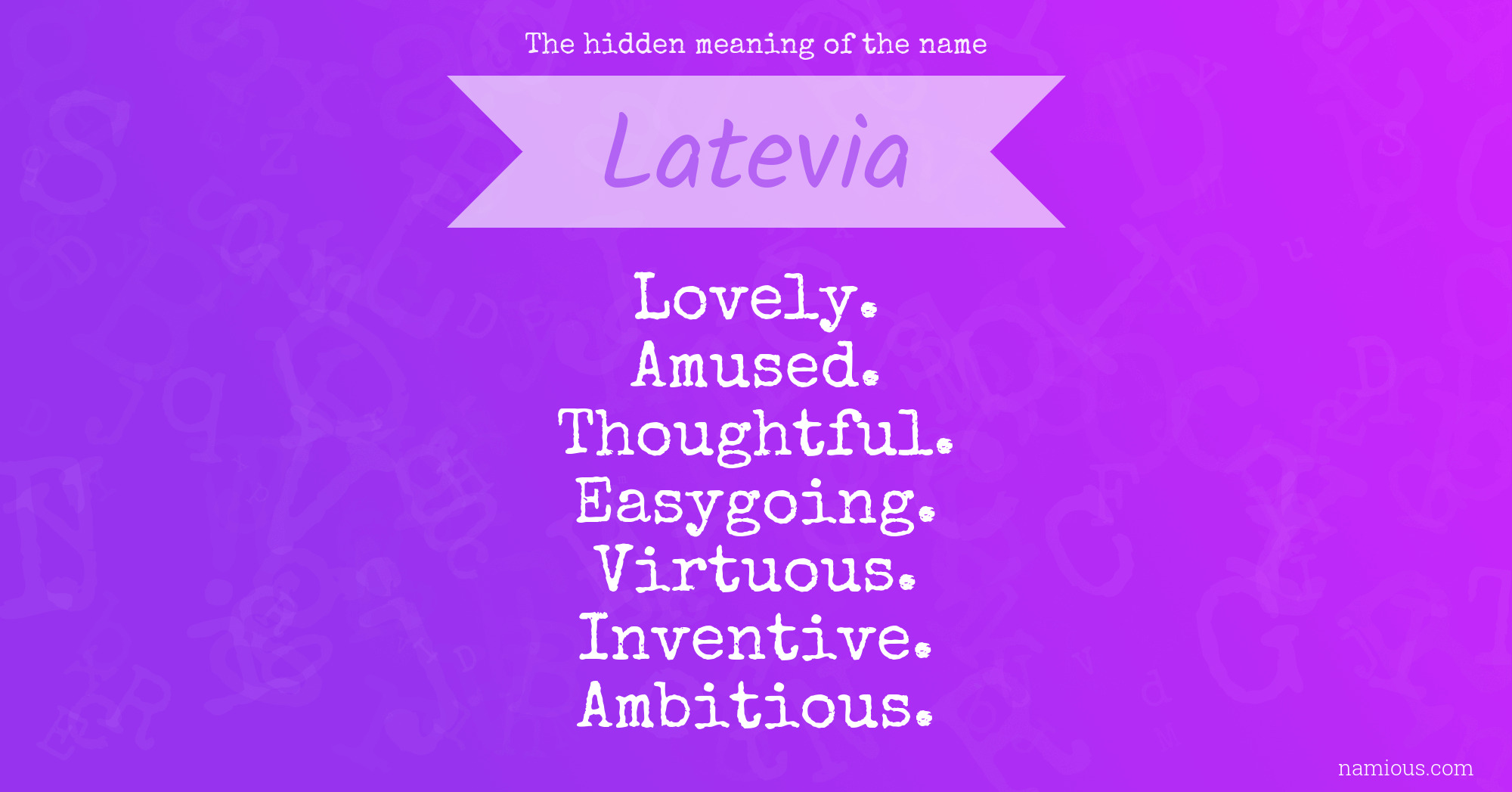 The hidden meaning of the name Latevia