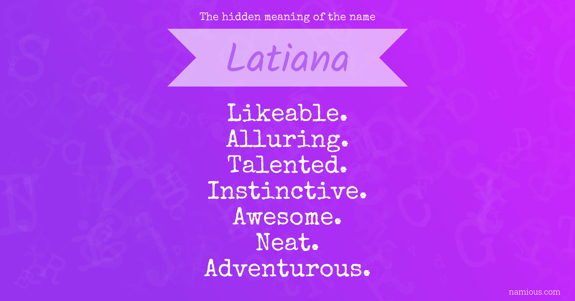 The hidden meaning of the name Latiana