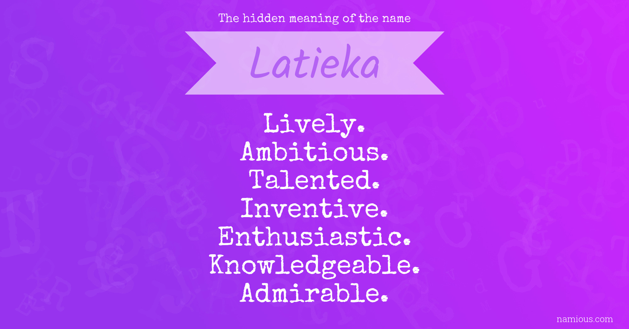 The hidden meaning of the name Latieka