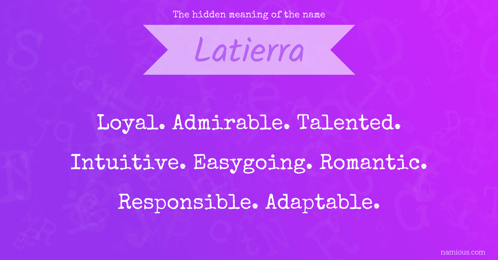 The hidden meaning of the name Latierra