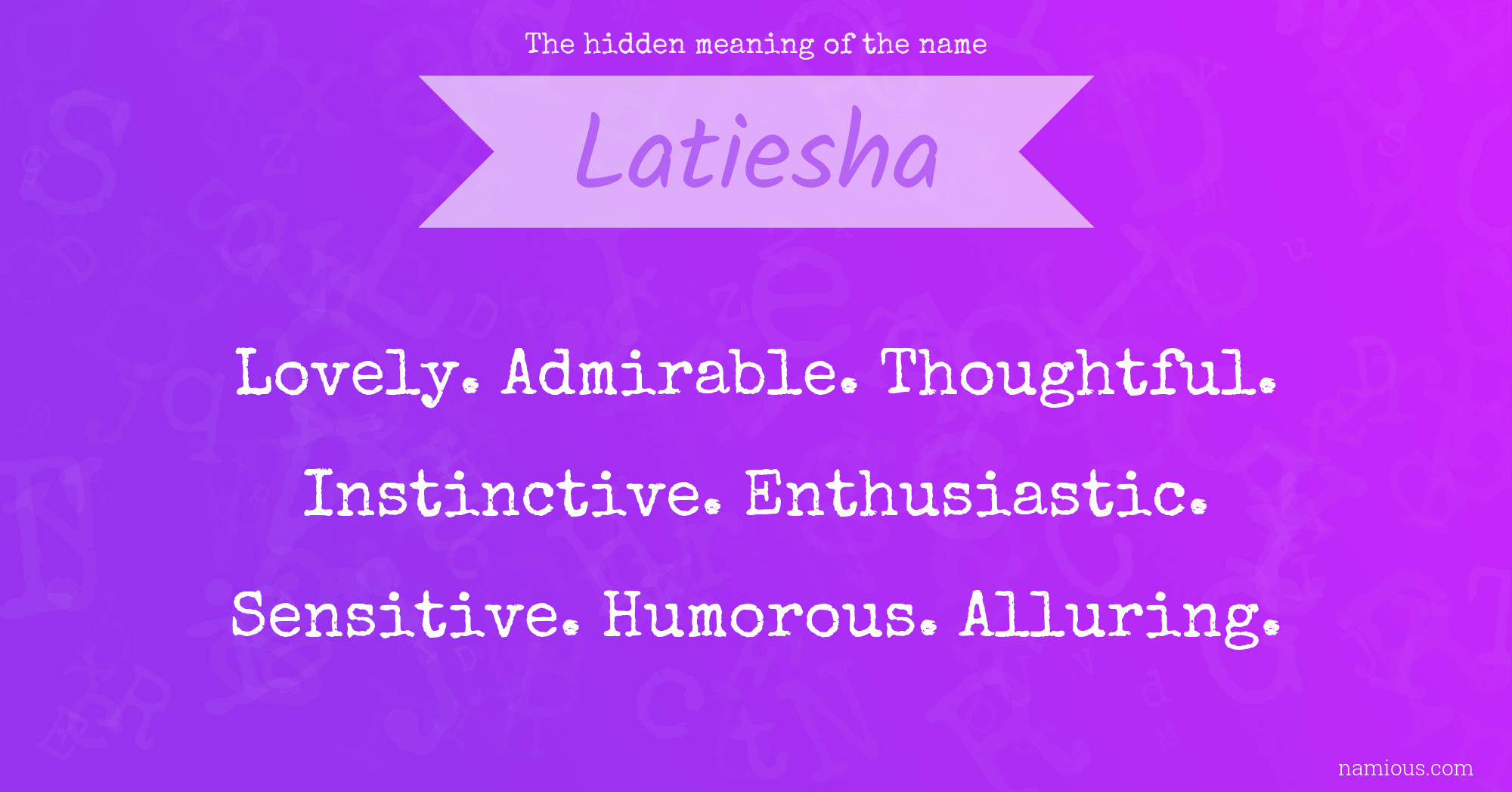 The hidden meaning of the name Latiesha