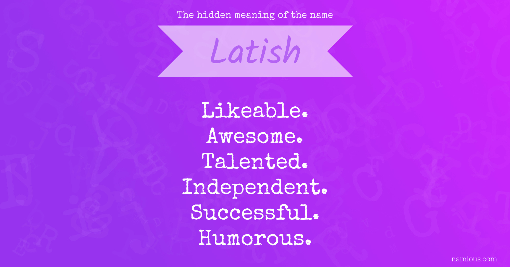 The hidden meaning of the name Latish