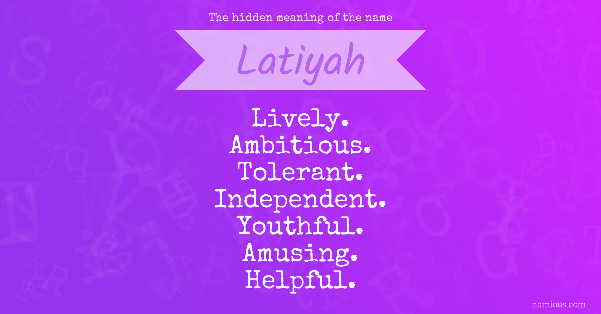 The hidden meaning of the name Latiyah