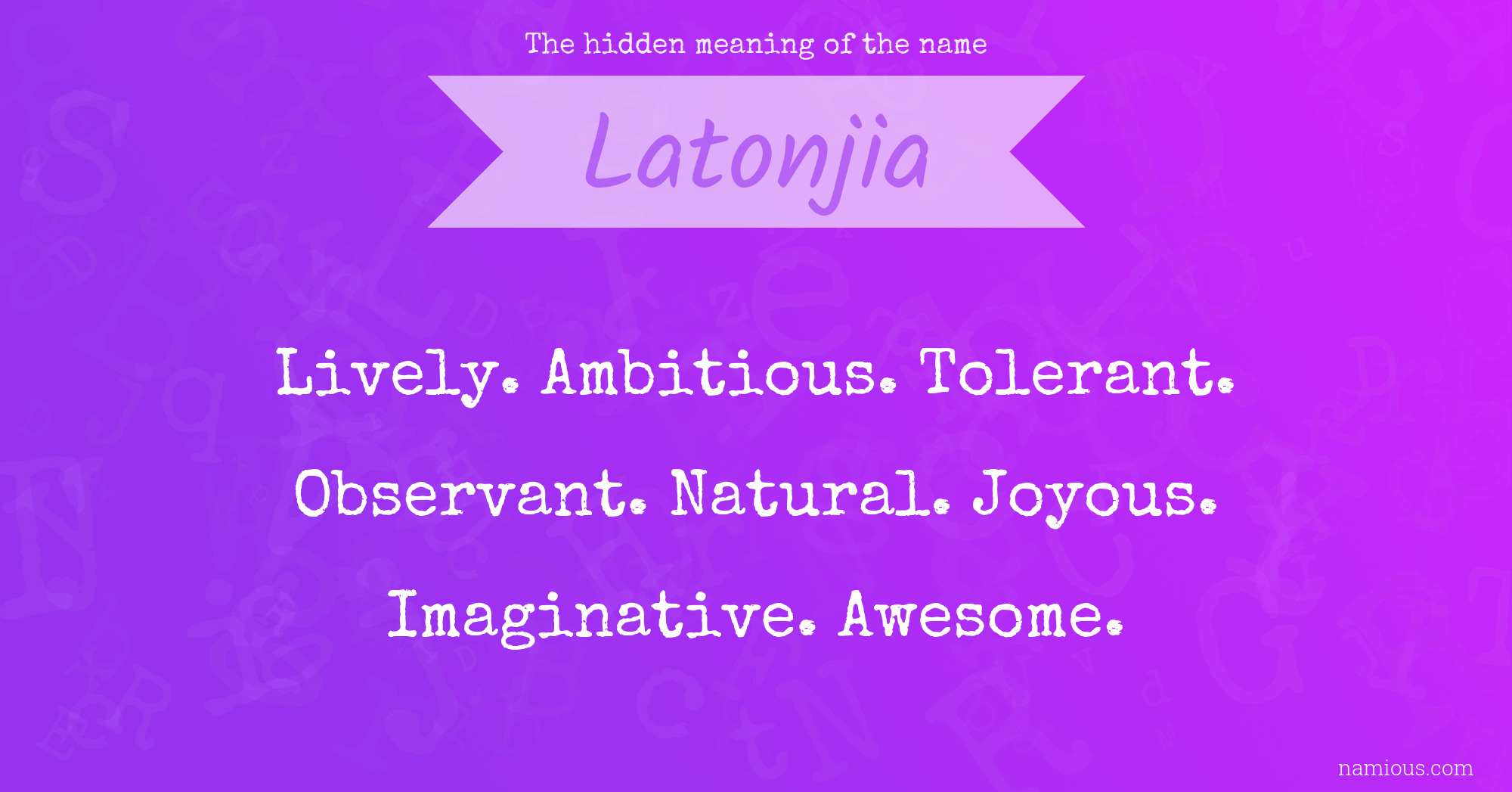 The hidden meaning of the name Latonjia