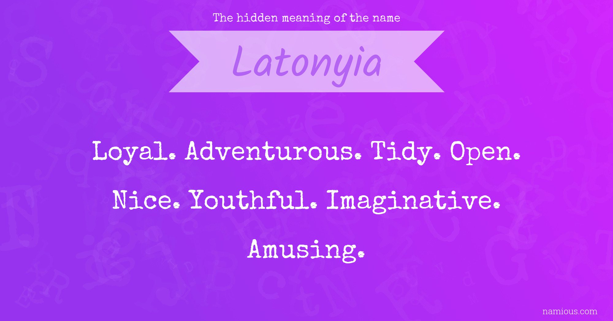 The hidden meaning of the name Latonyia