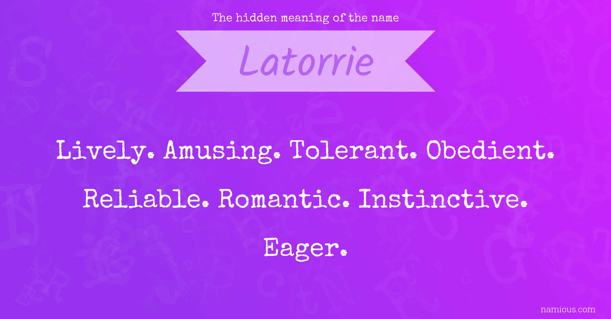 The hidden meaning of the name Latorrie