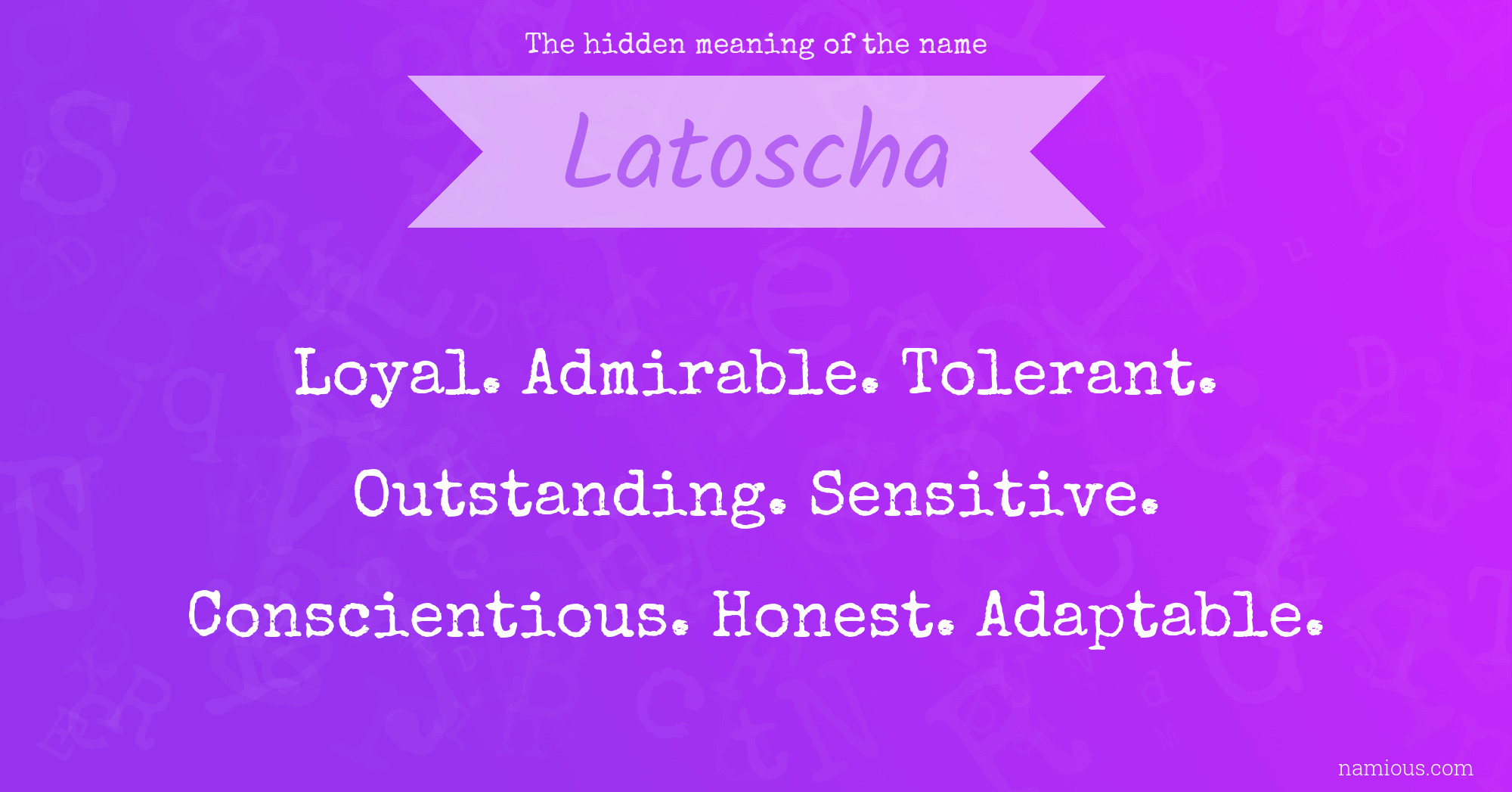 The hidden meaning of the name Latoscha