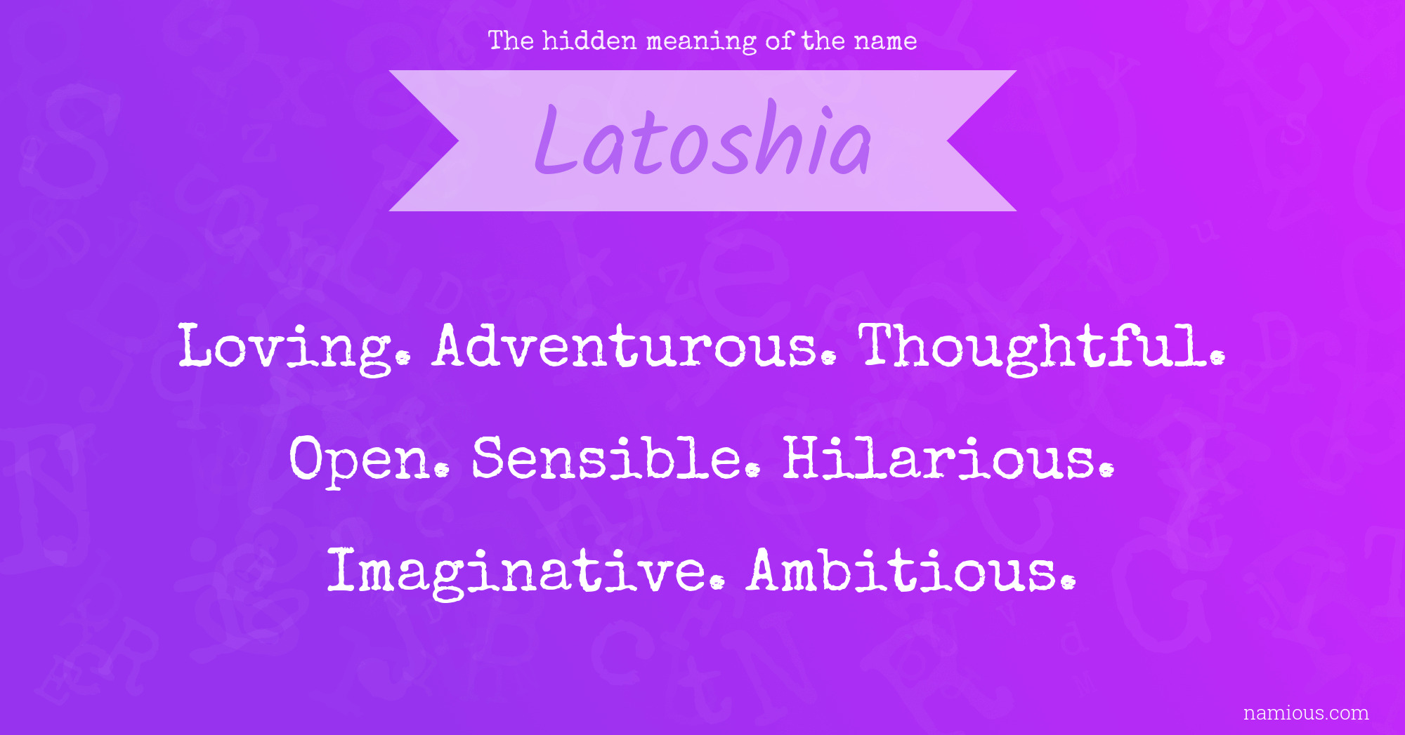 The hidden meaning of the name Latoshia