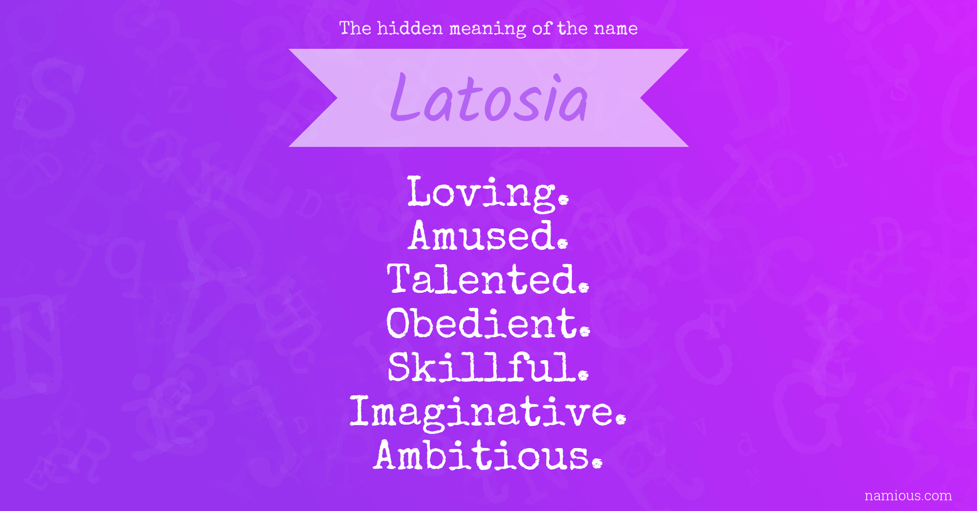 The hidden meaning of the name Latosia