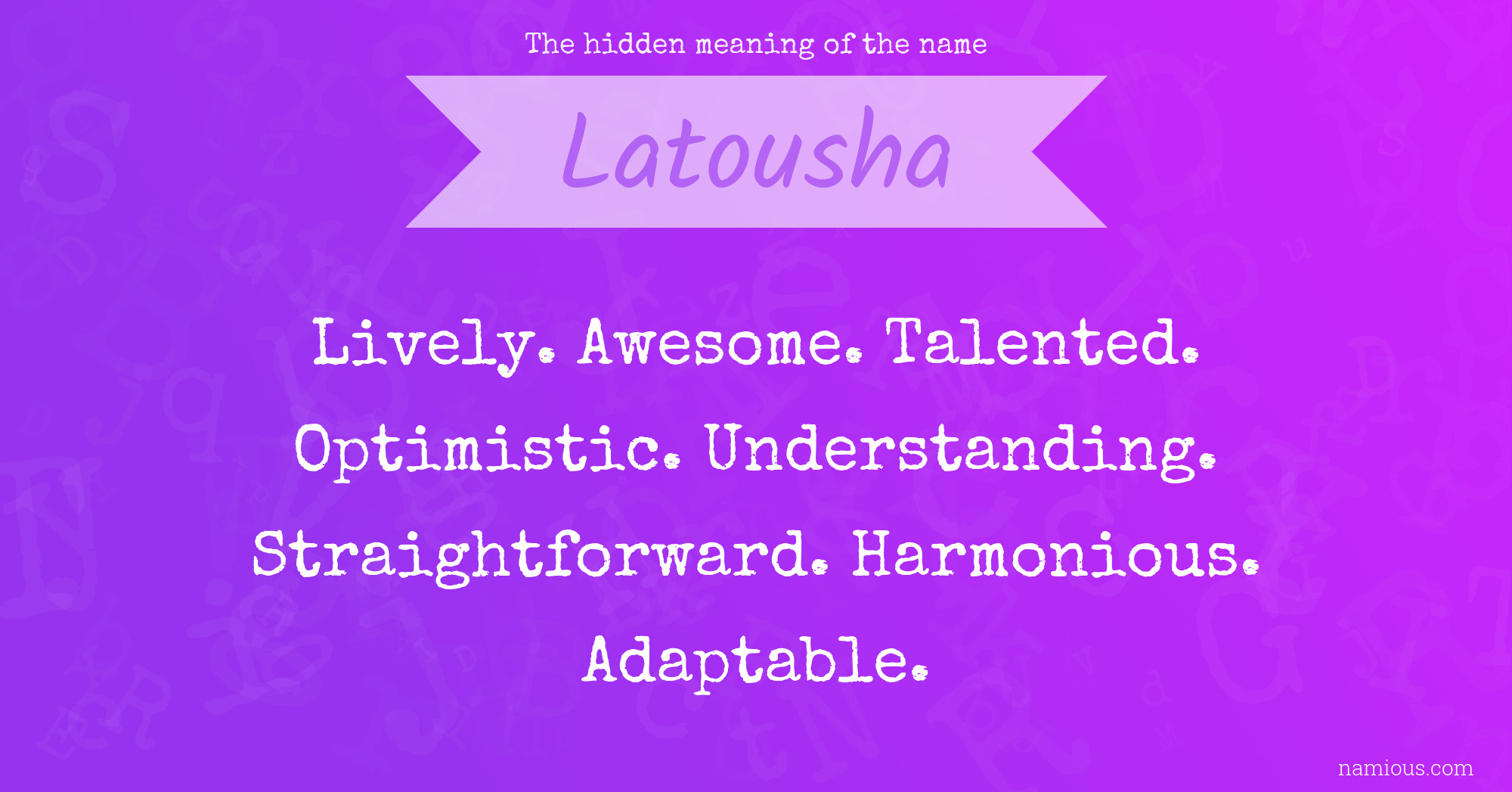 The hidden meaning of the name Latousha