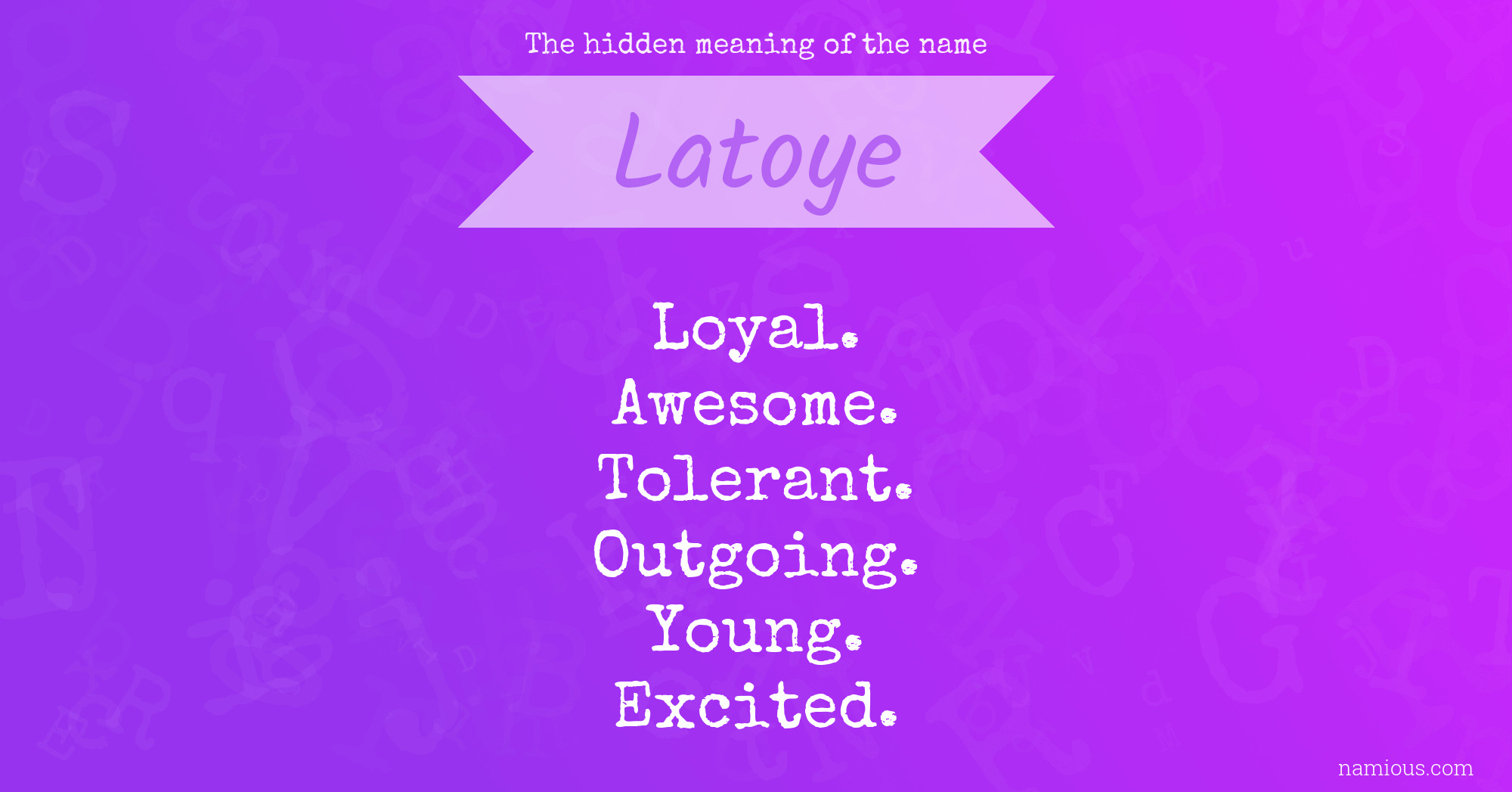 The hidden meaning of the name Latoye