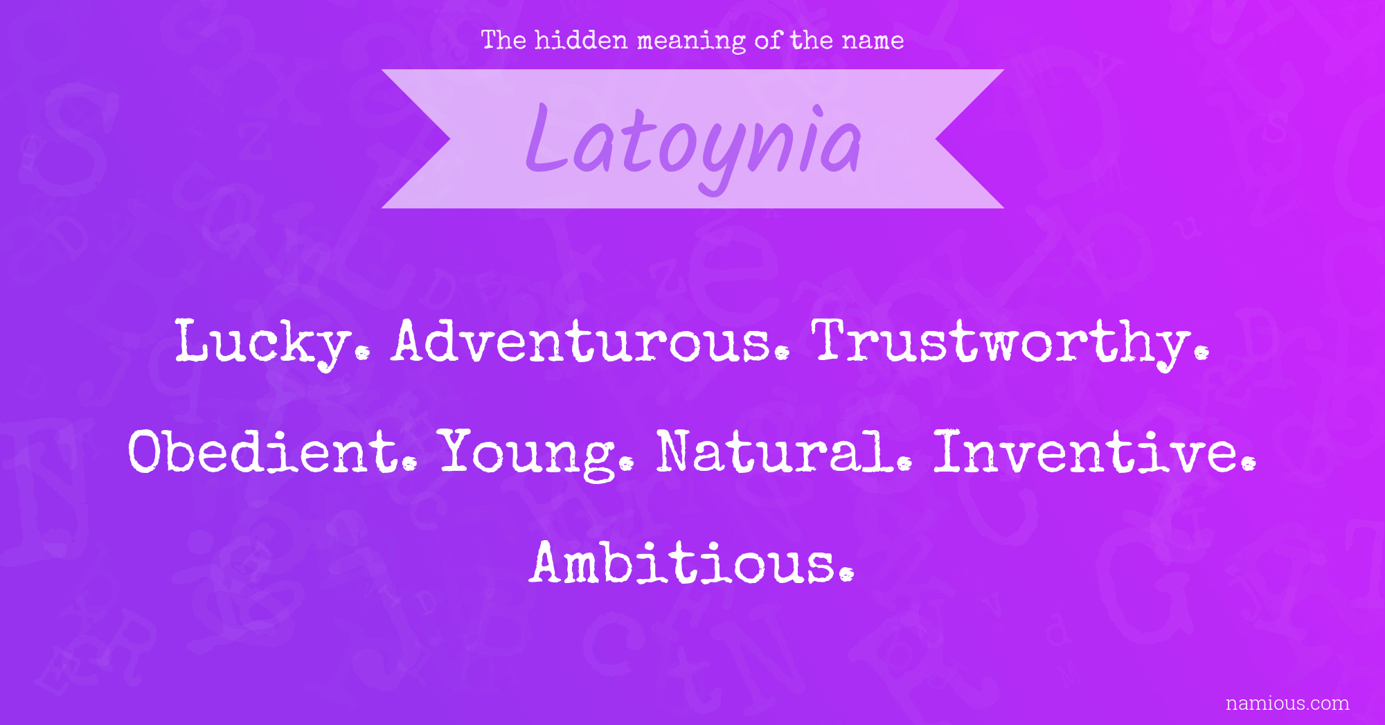 The hidden meaning of the name Latoynia