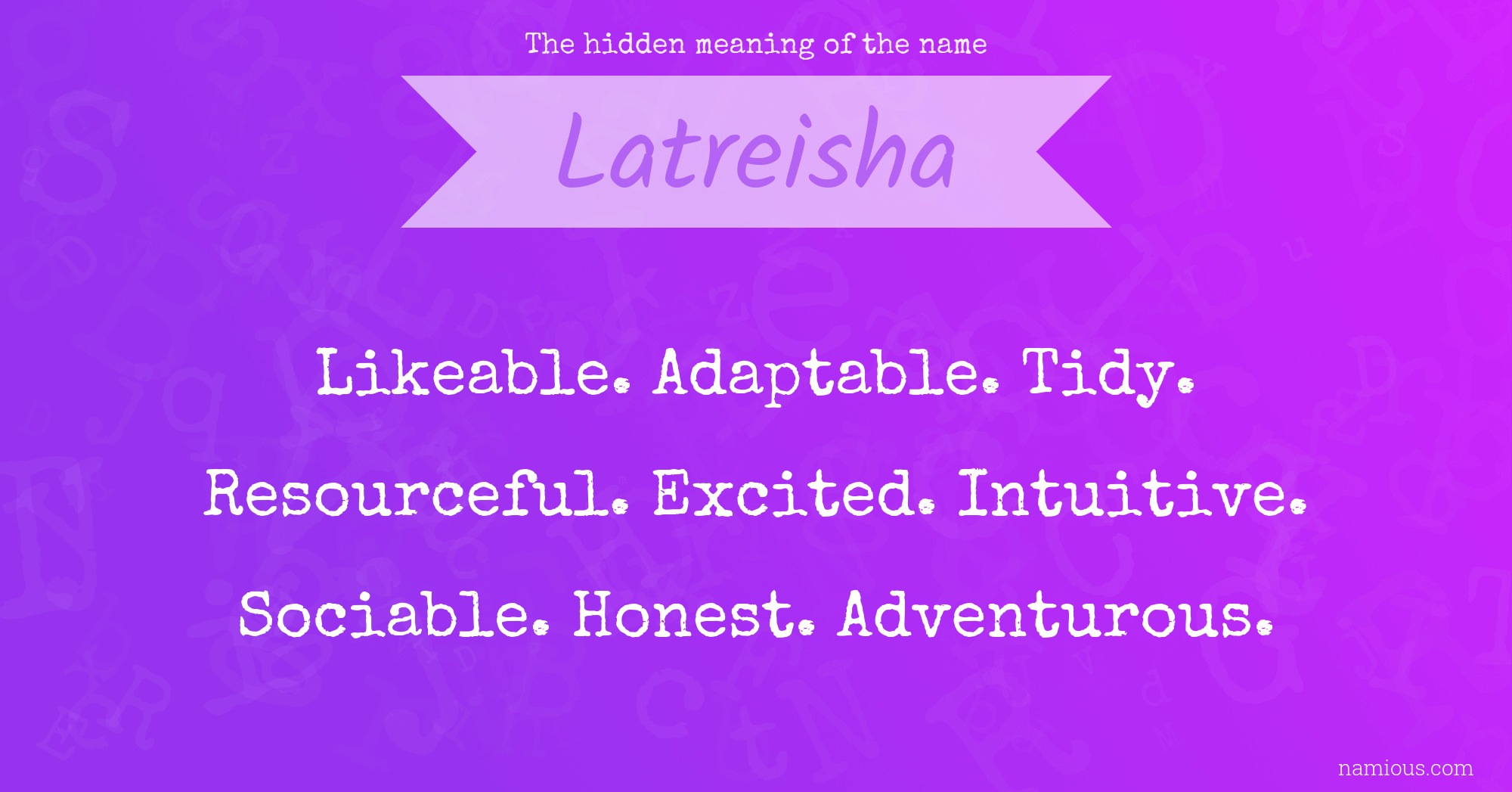 The hidden meaning of the name Latreisha