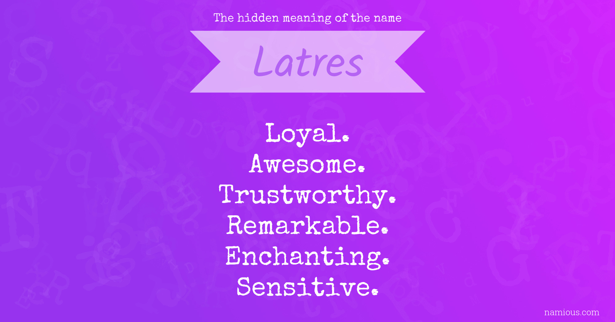 The hidden meaning of the name Latres