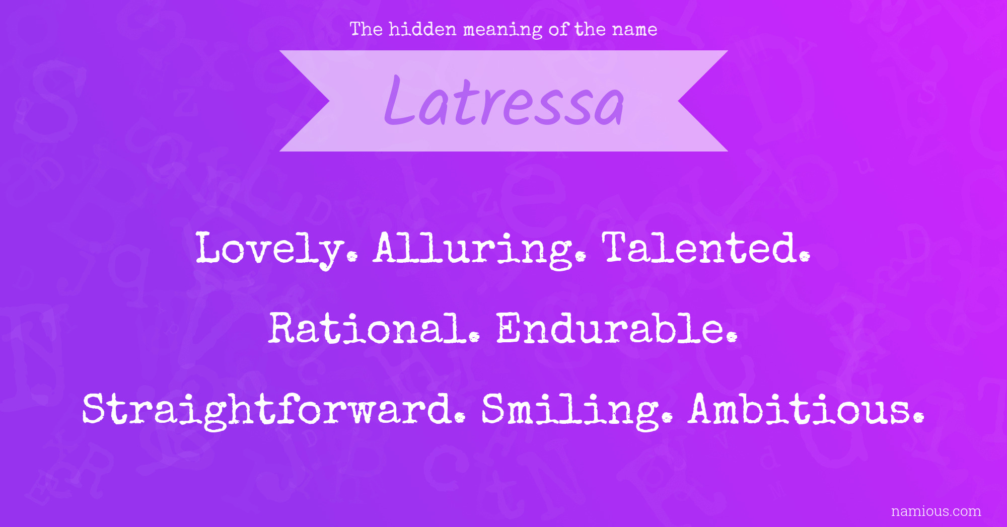 The hidden meaning of the name Latressa