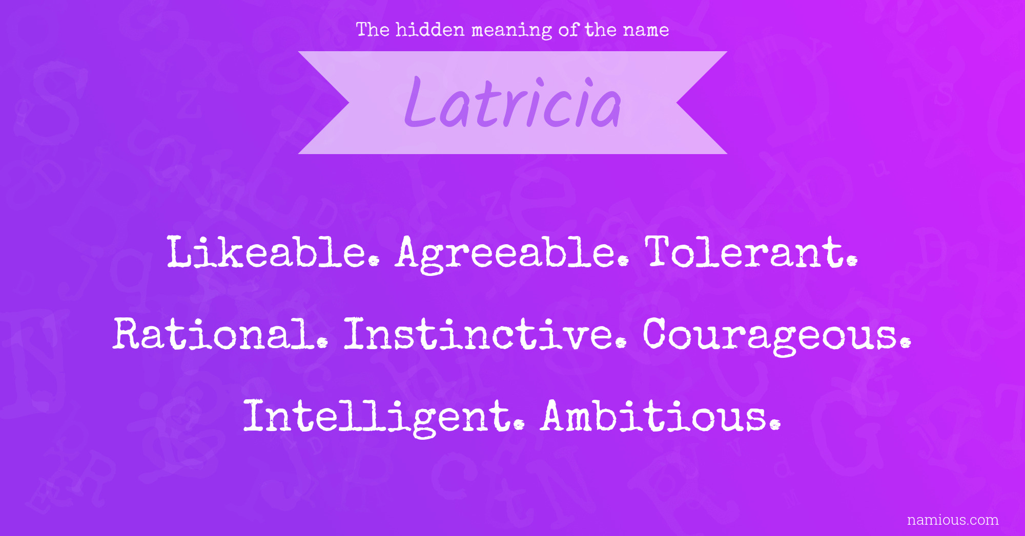 The hidden meaning of the name Latricia