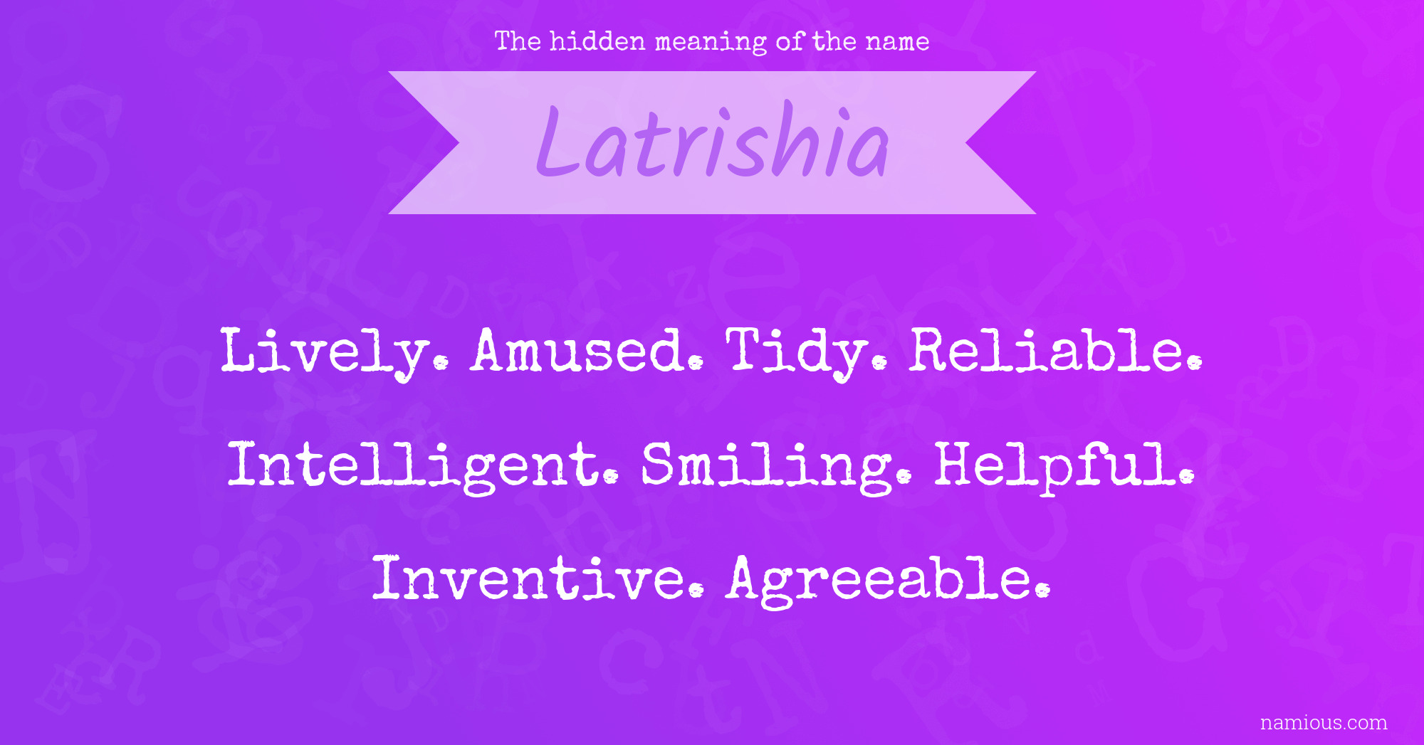 The hidden meaning of the name Latrishia