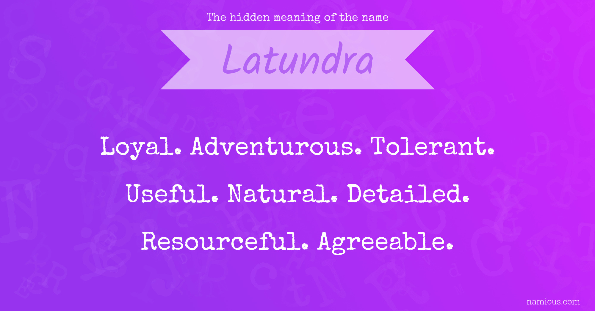 The hidden meaning of the name Latundra