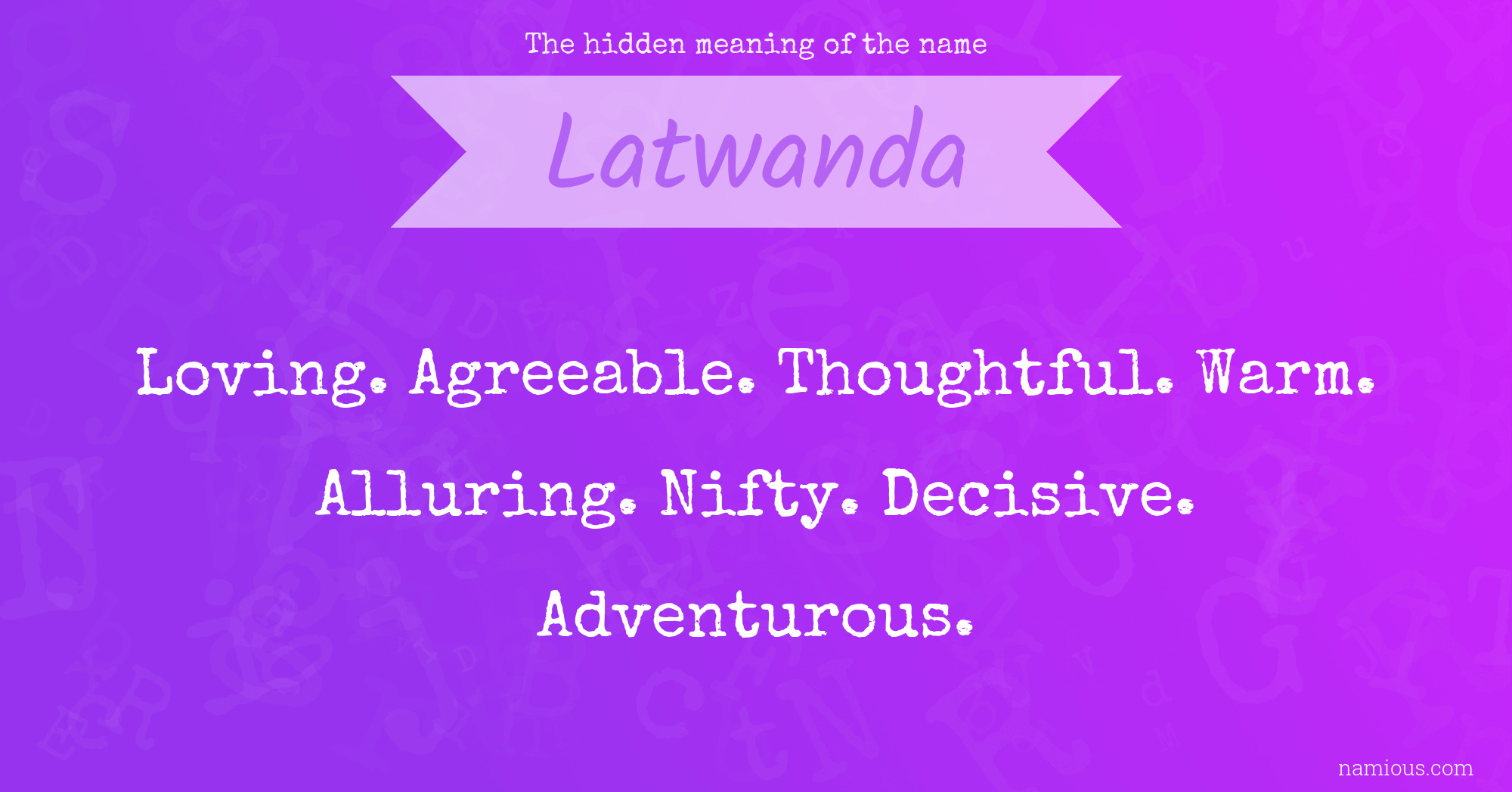 The hidden meaning of the name Latwanda