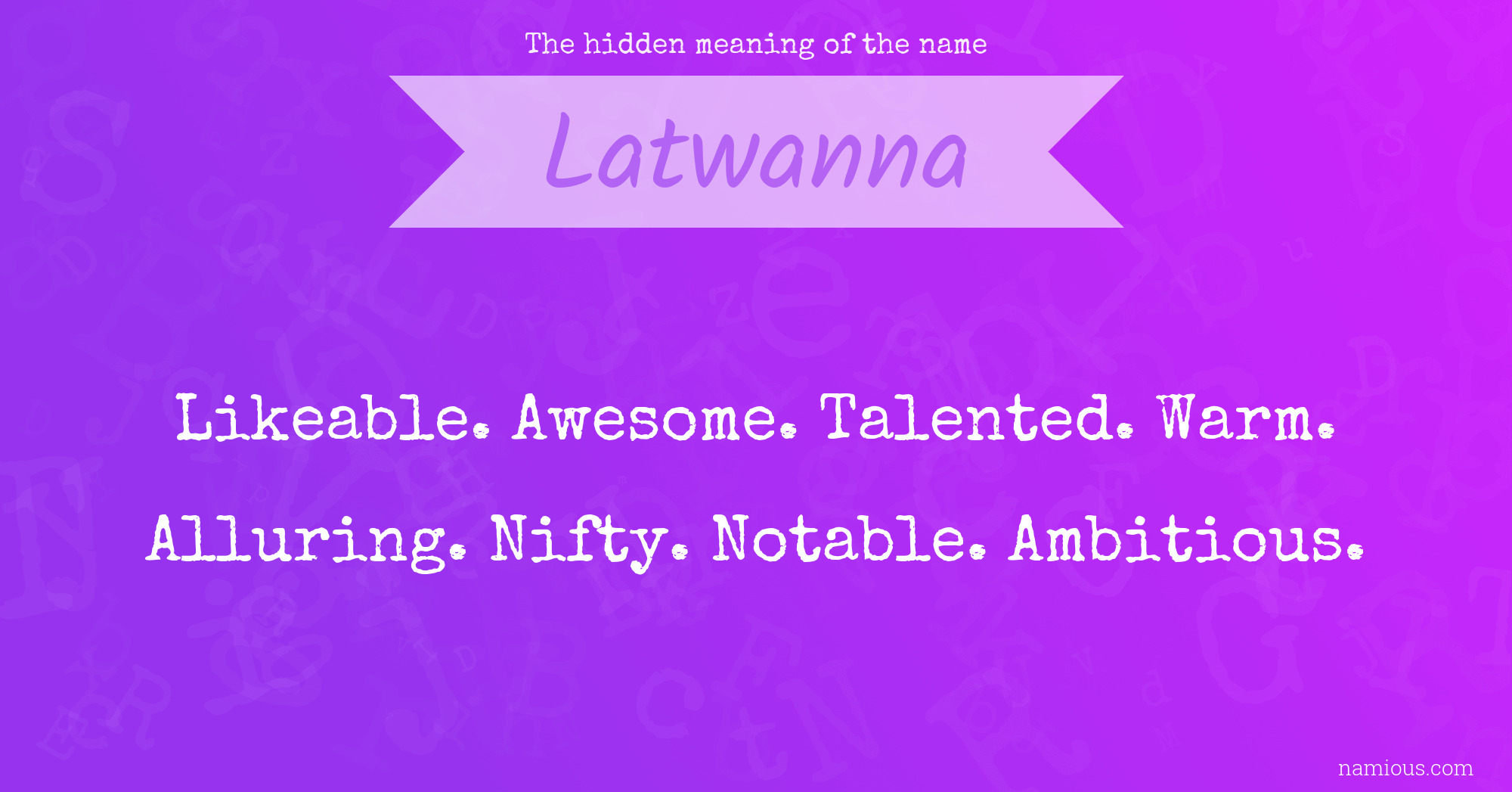 The hidden meaning of the name Latwanna