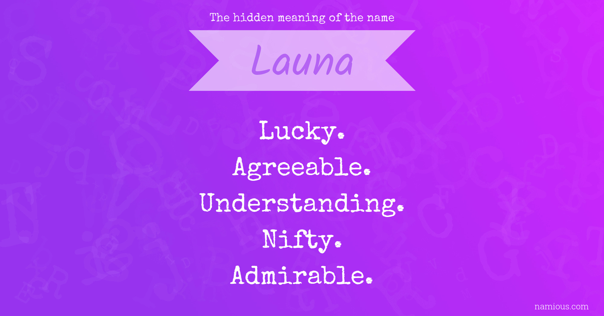 The hidden meaning of the name Launa