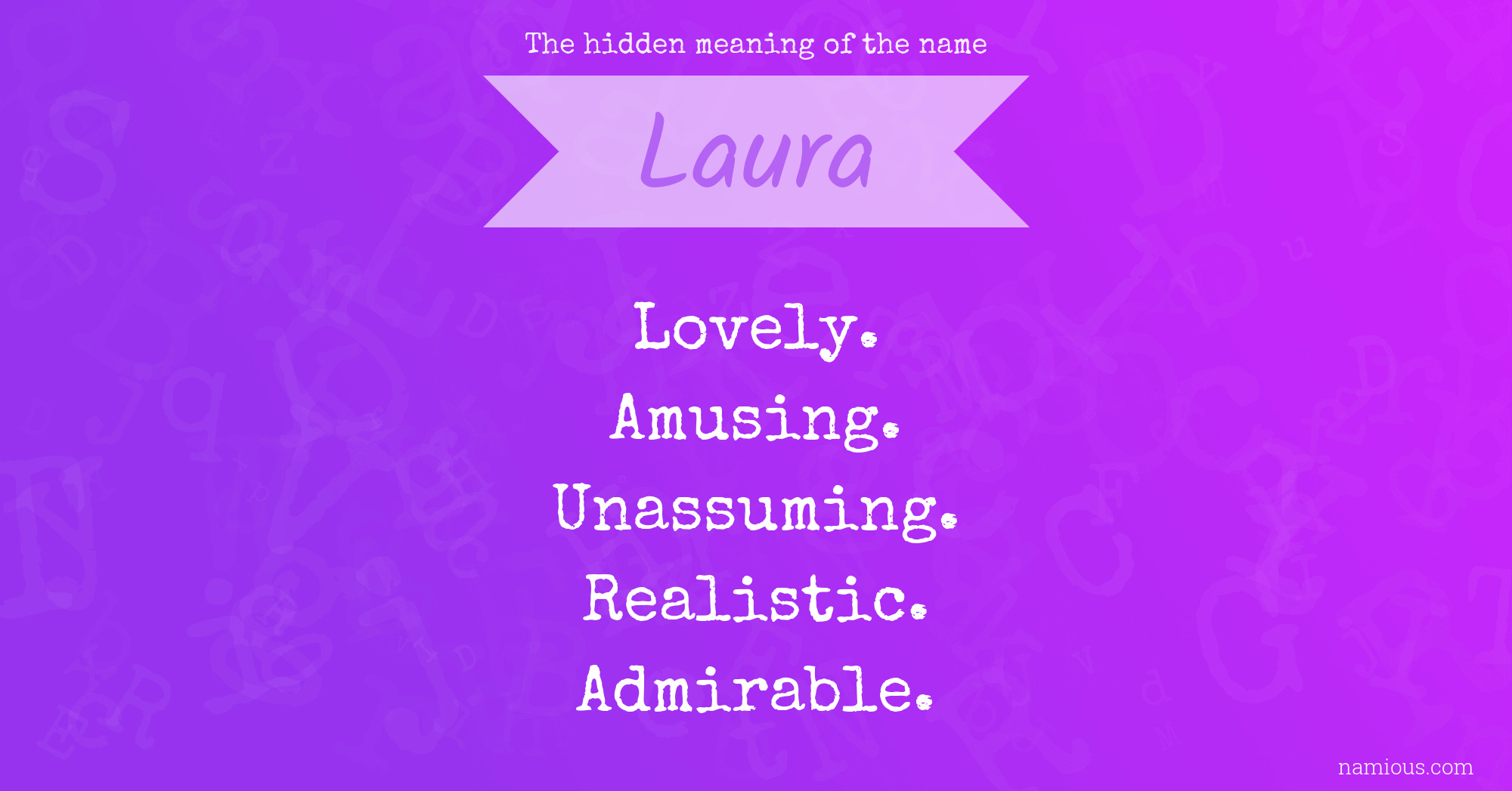 The Hidden Meaning Of The Name Laura Namious