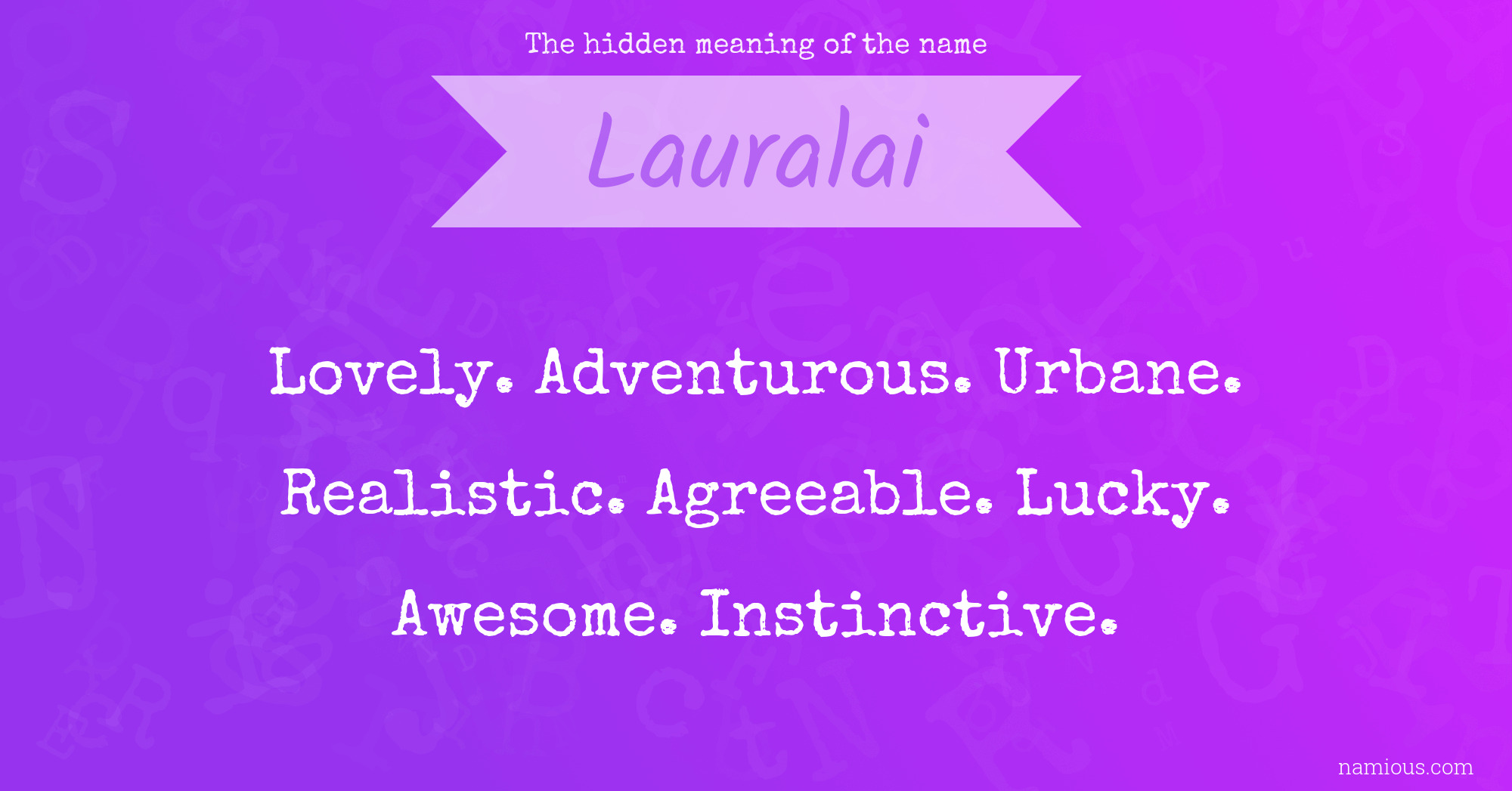 The hidden meaning of the name Lauralai