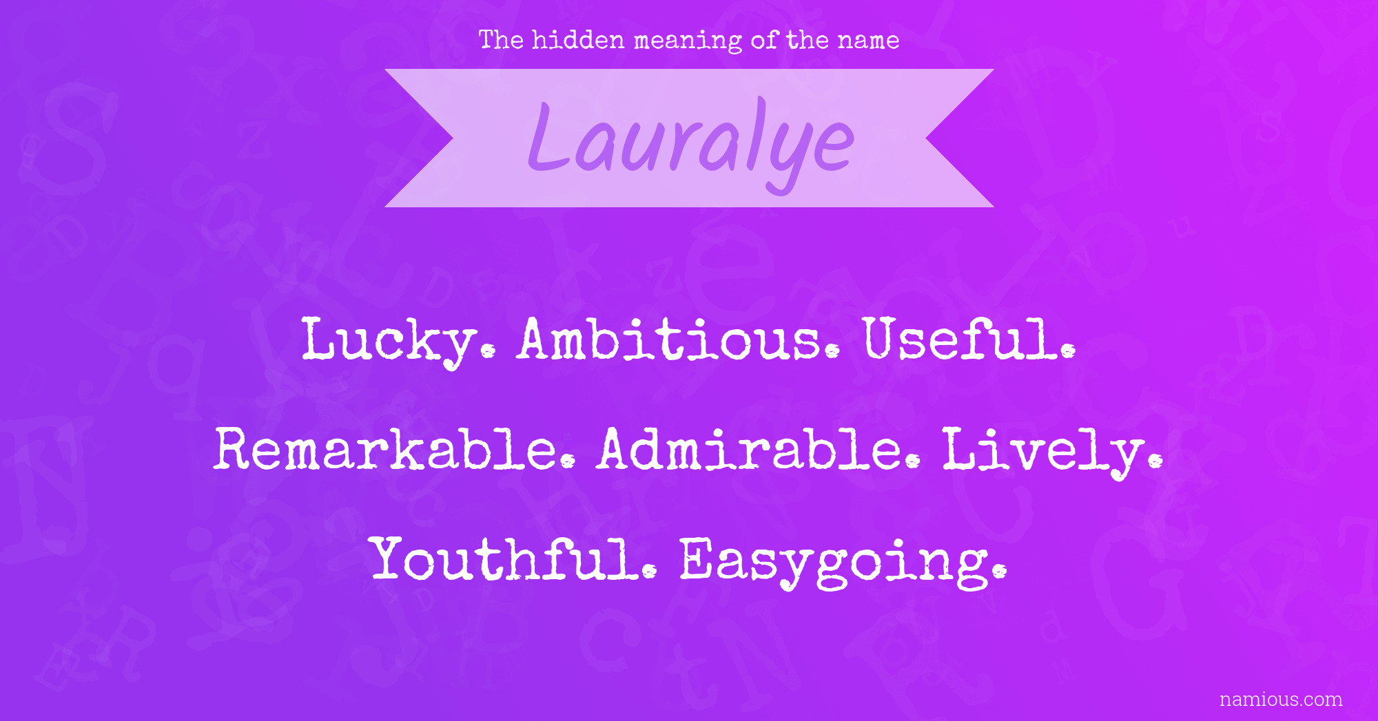 The hidden meaning of the name Lauralye