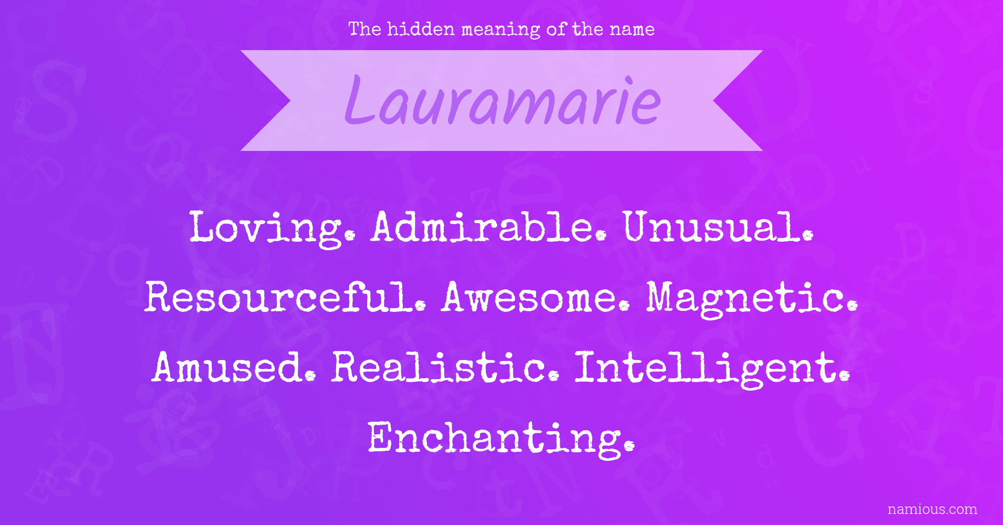 The hidden meaning of the name Lauramarie