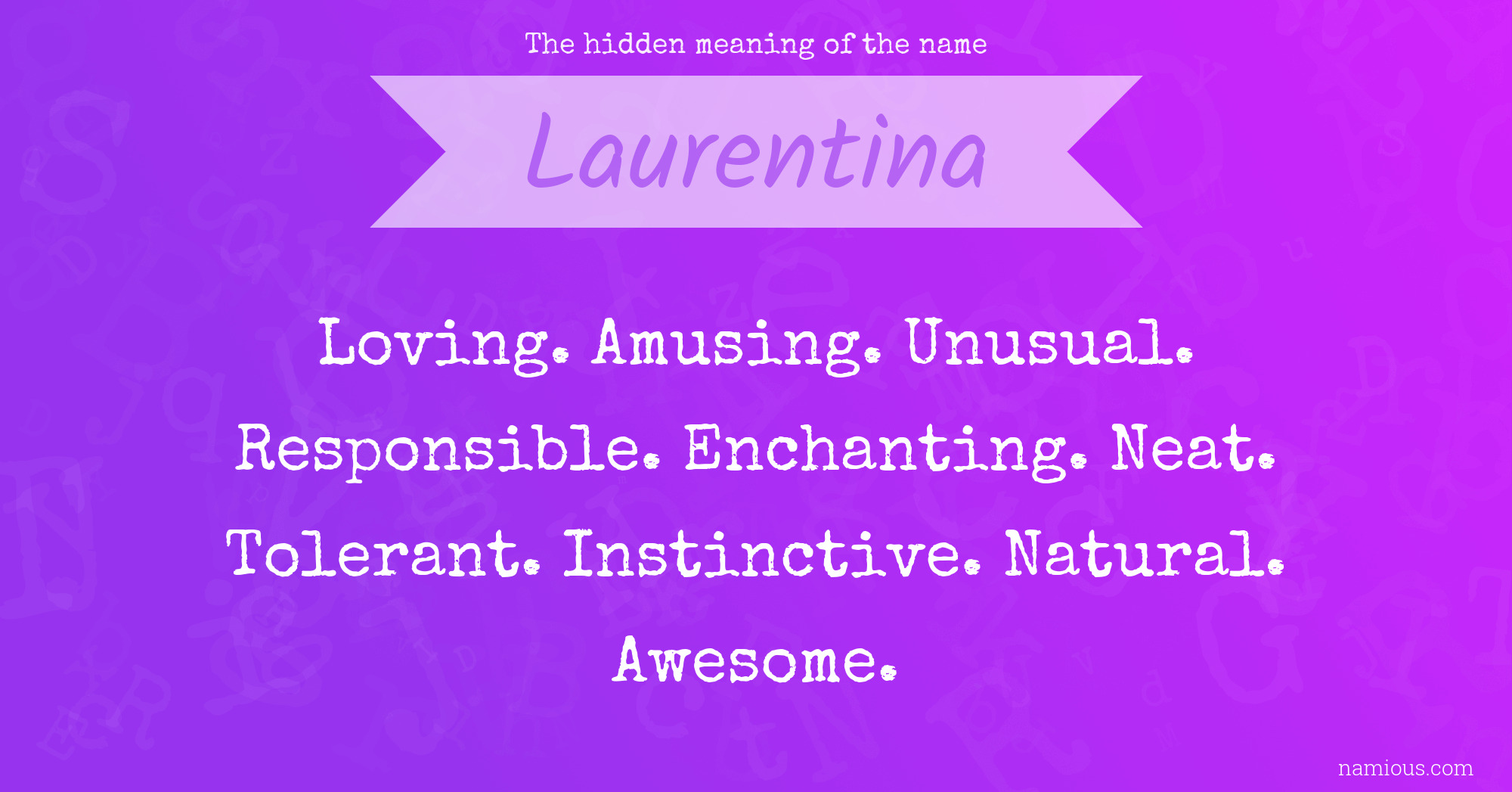 The hidden meaning of the name Laurentina