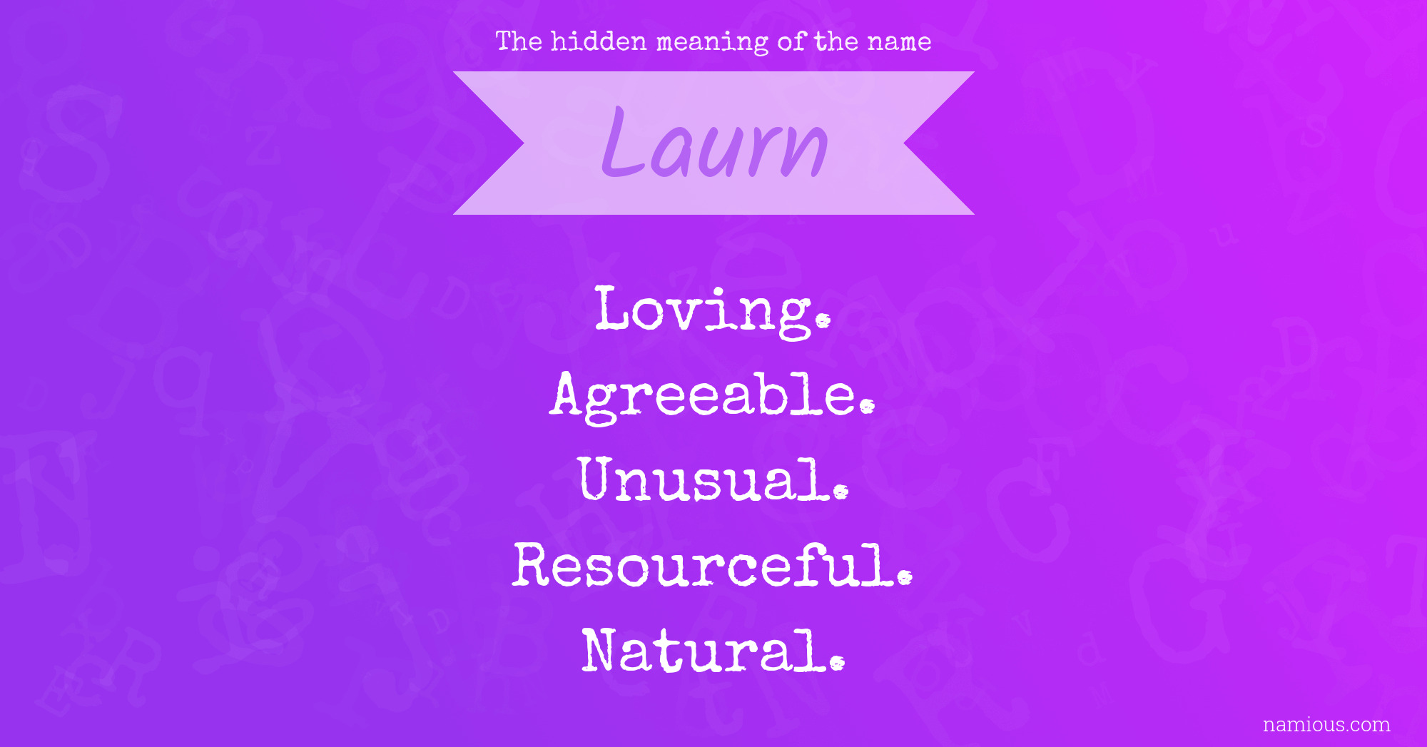 The hidden meaning of the name Laurn