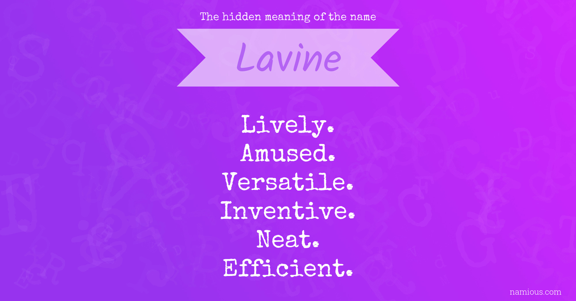 The hidden meaning of the name Lavine