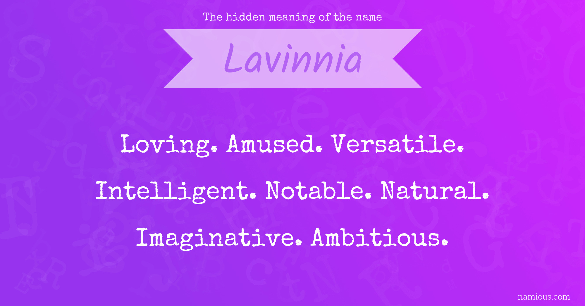 The hidden meaning of the name Lavinnia